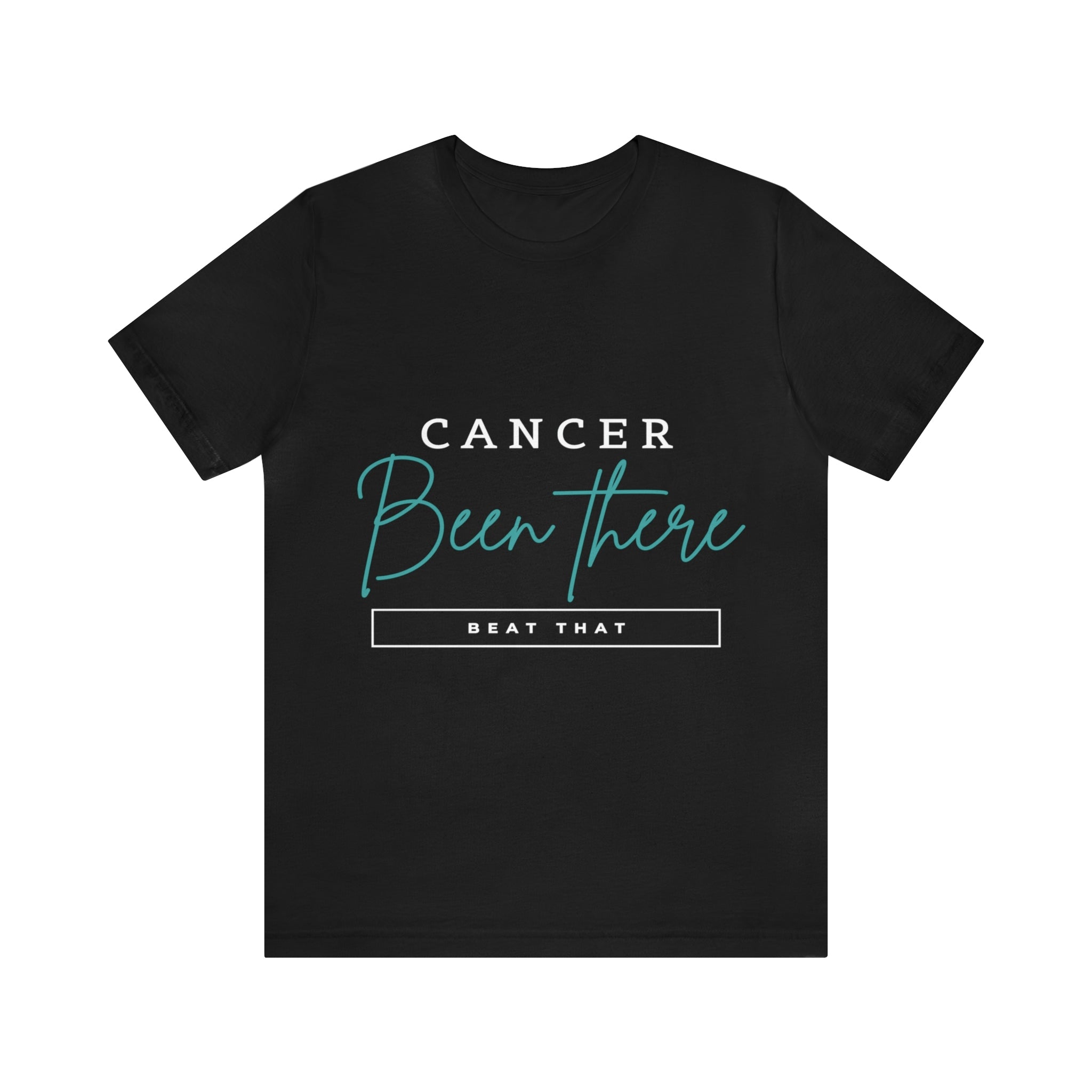 Cancer Been There Beat That - Unisex Jersey Short Sleeve Tee