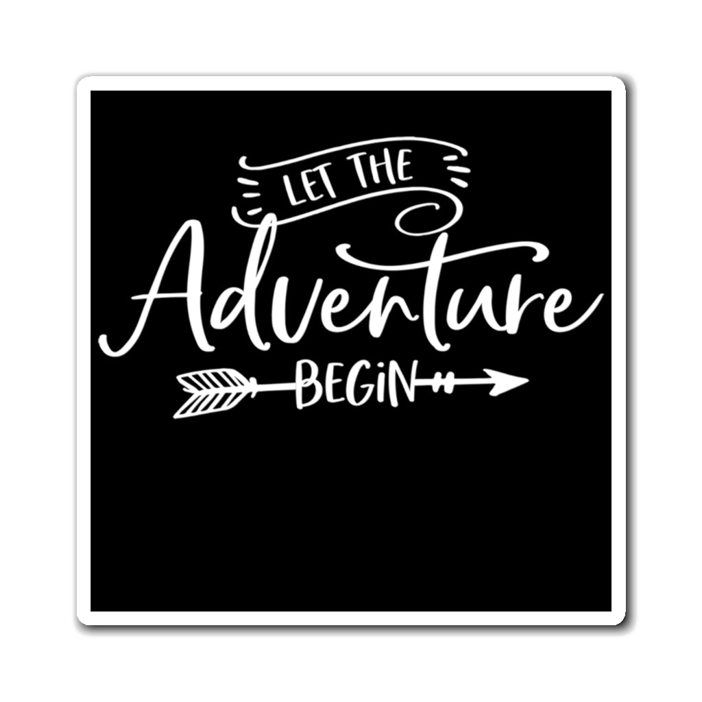 Let The Adventure Begin - Magnet