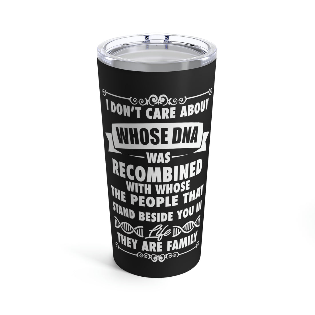 People That Stand Beside You Are Family Tumbler 20oz