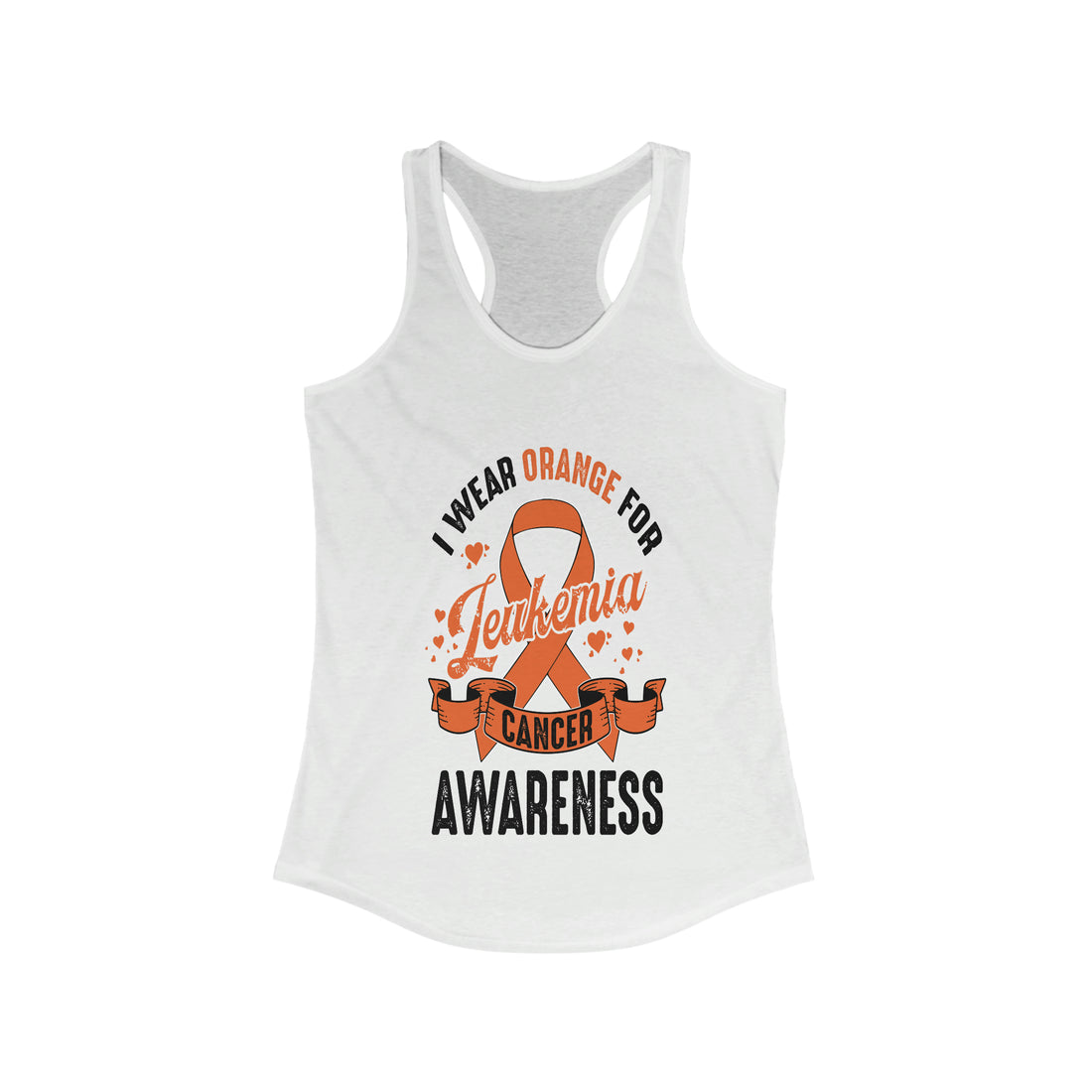 I Wear Orange For Leukemia Cancer Awareness - Racerback Tank Top