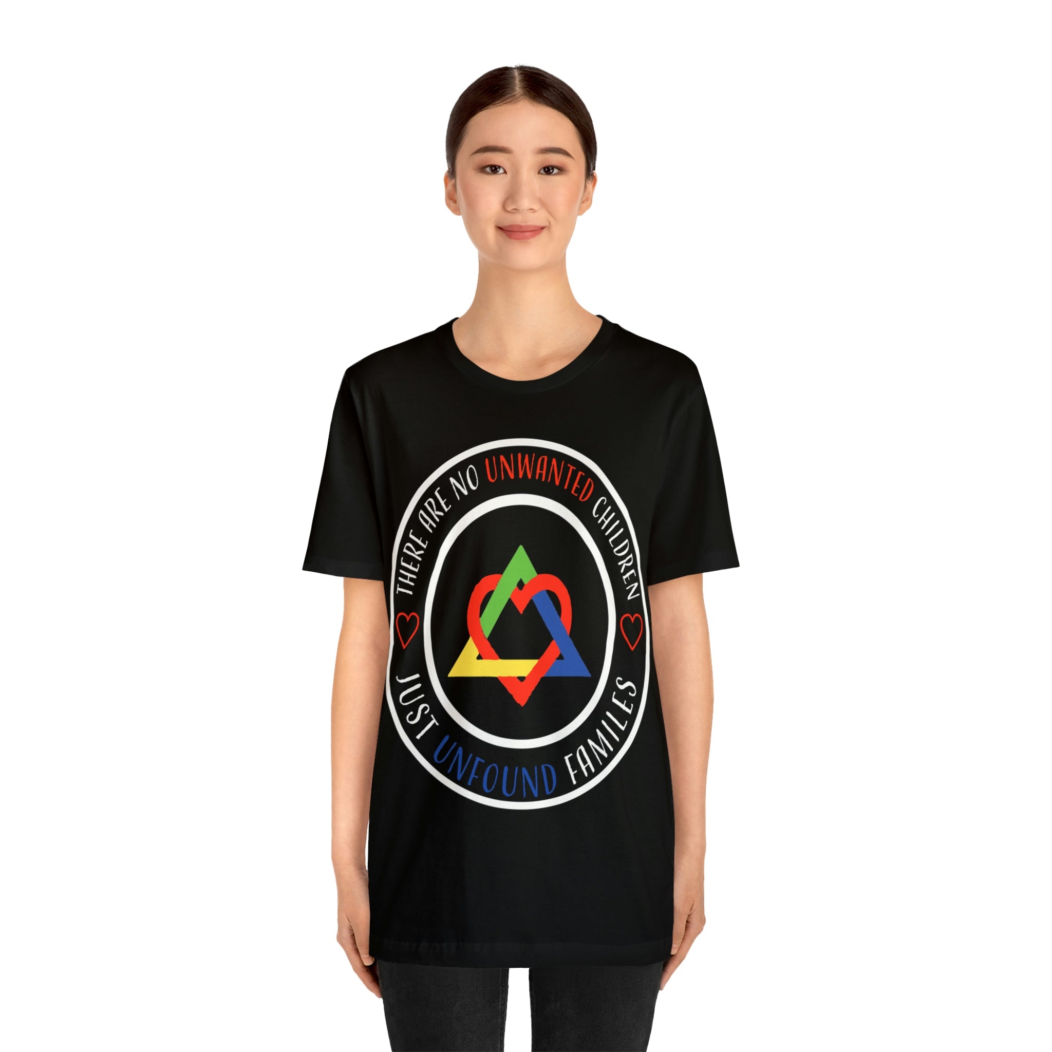 There are No Unwanted Children Only Unfound Families - Unisex Adult T-Shirt