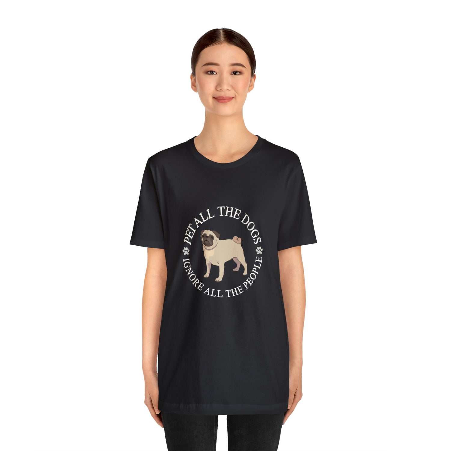 Pet All The Dogs Ignore All The People - Unisex Jersey Short Sleeve Tee
