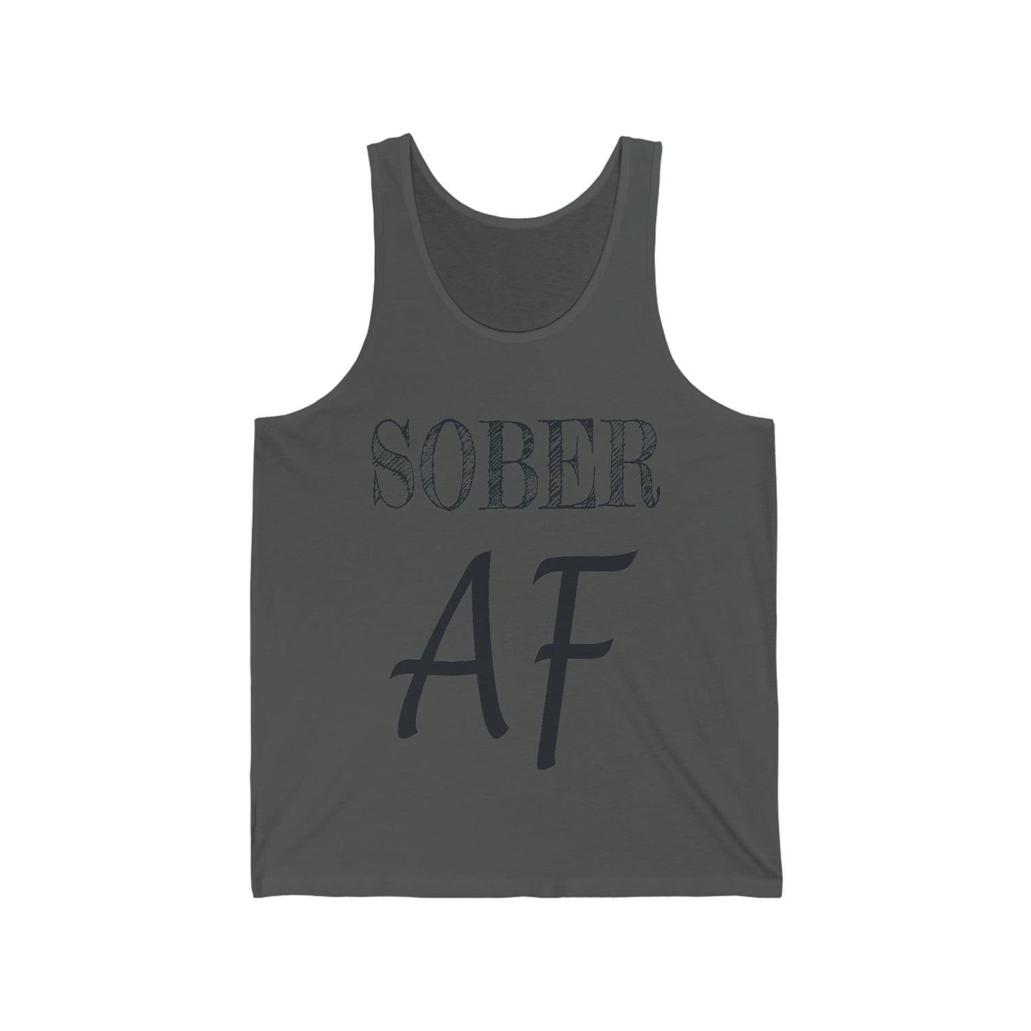 Sober AF - Unisex Jersey Tank Top