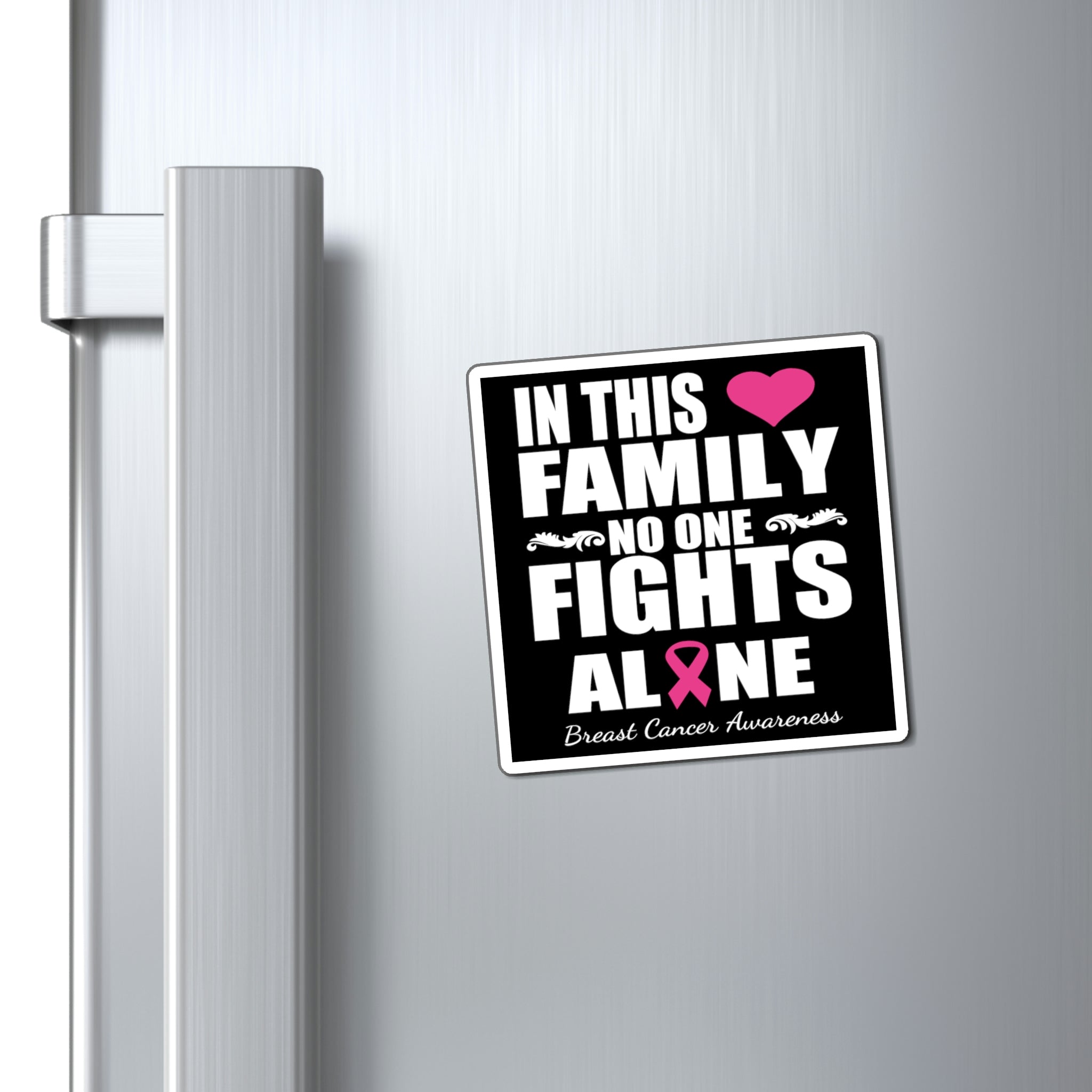 In This Family No One Fights Alone - Magnet