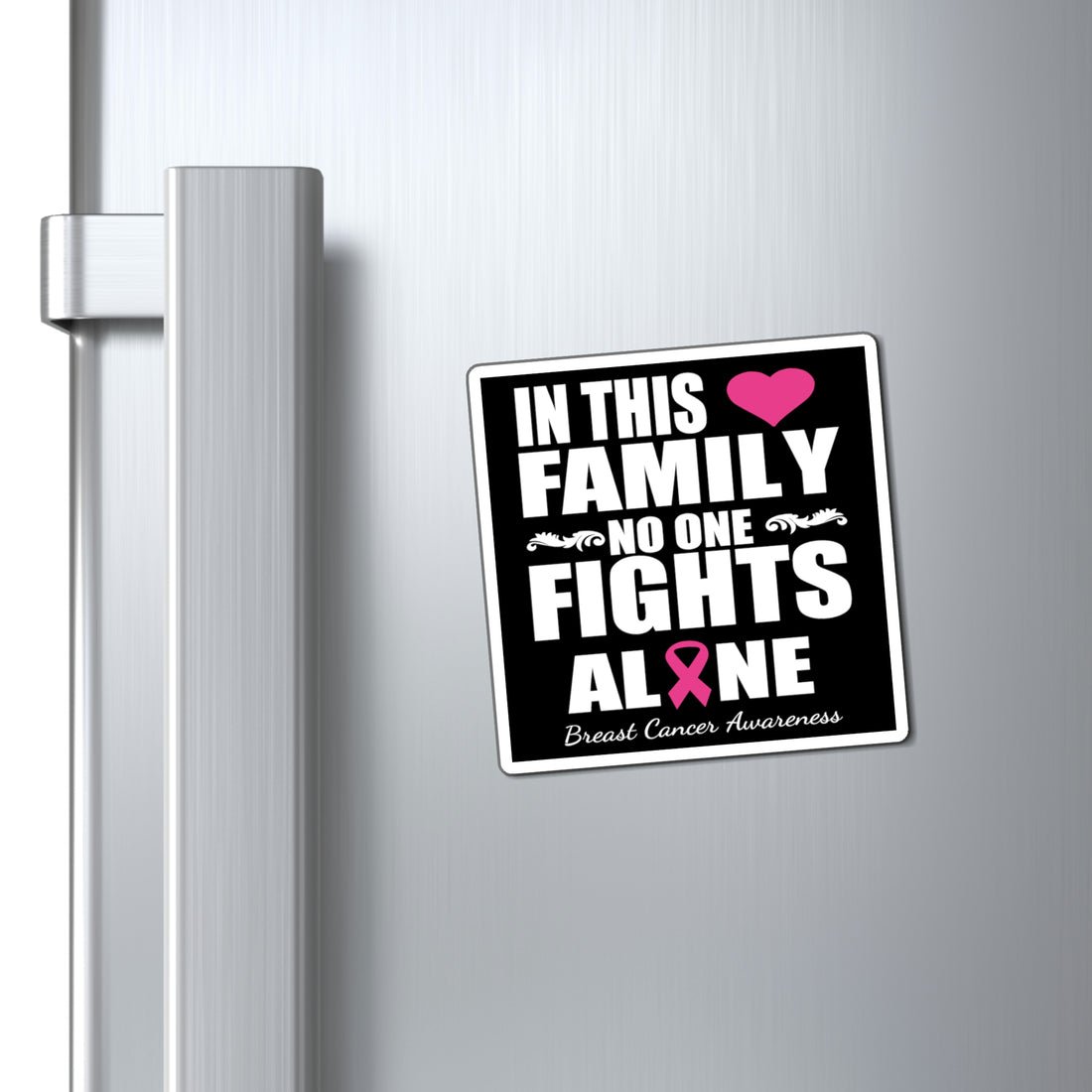 In This Family No One Fights Alone - Magnet