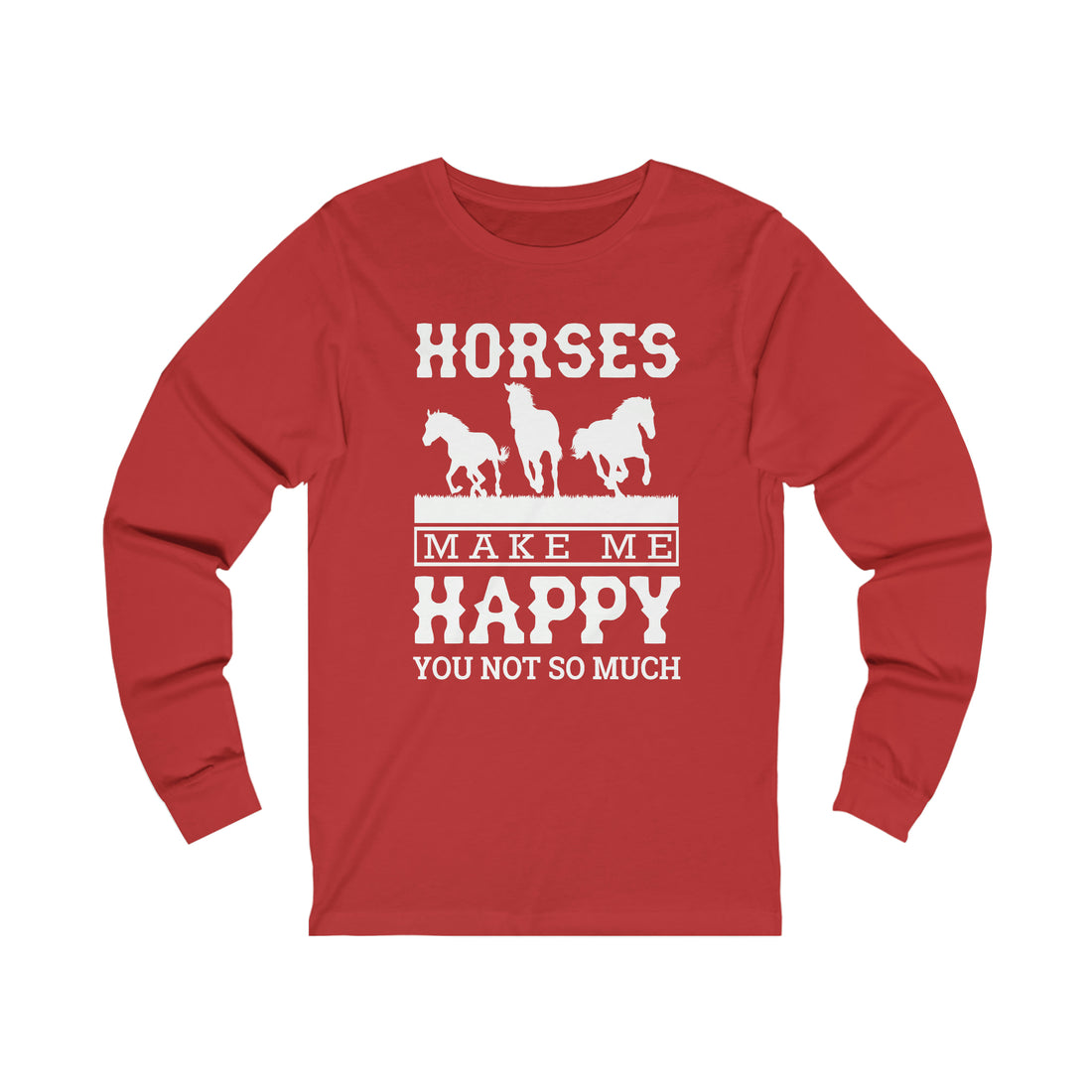 Horses Make Me Happy - Unisex Jersey Long Sleeve Tee