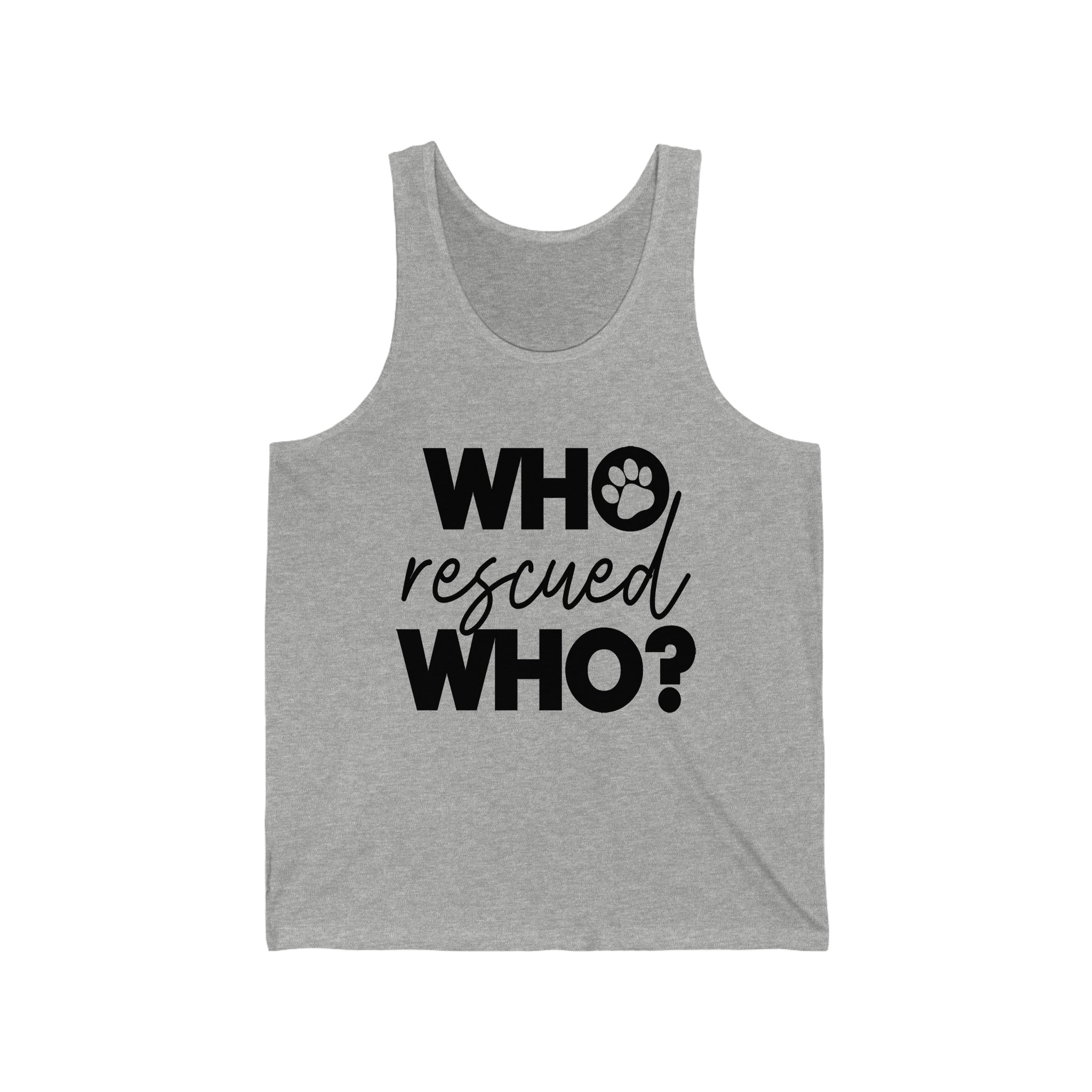 Who Rescued Who - Unisex Jersey Tank Top