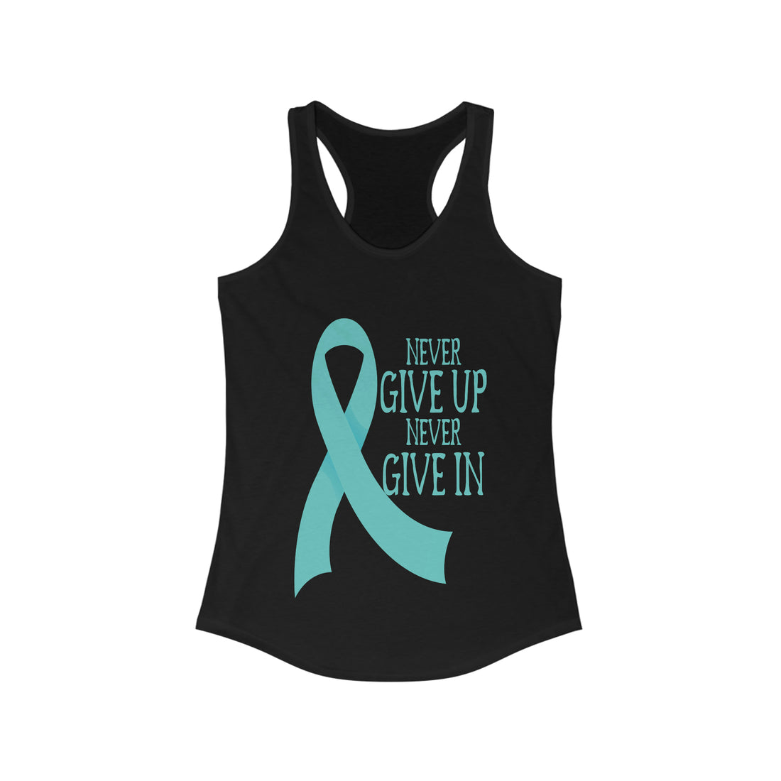 Never Give Up Never Give In - Racerback Tank Top