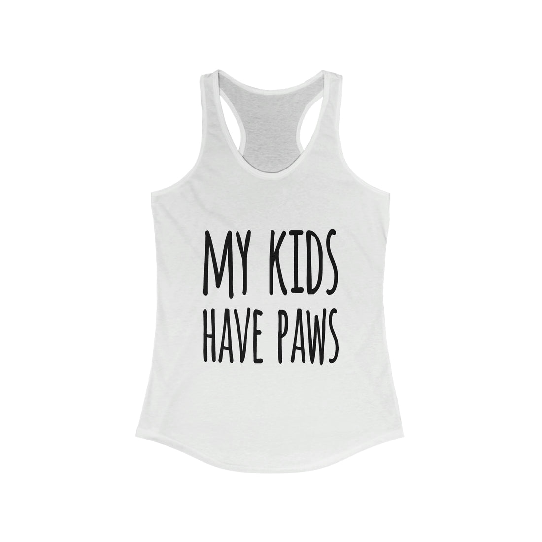 My Kids Have Paws - Racerback Tank Top