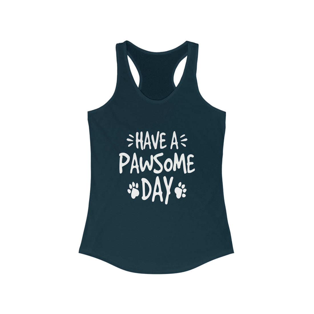 Have A Pawsome Day - Racerback Tank Top