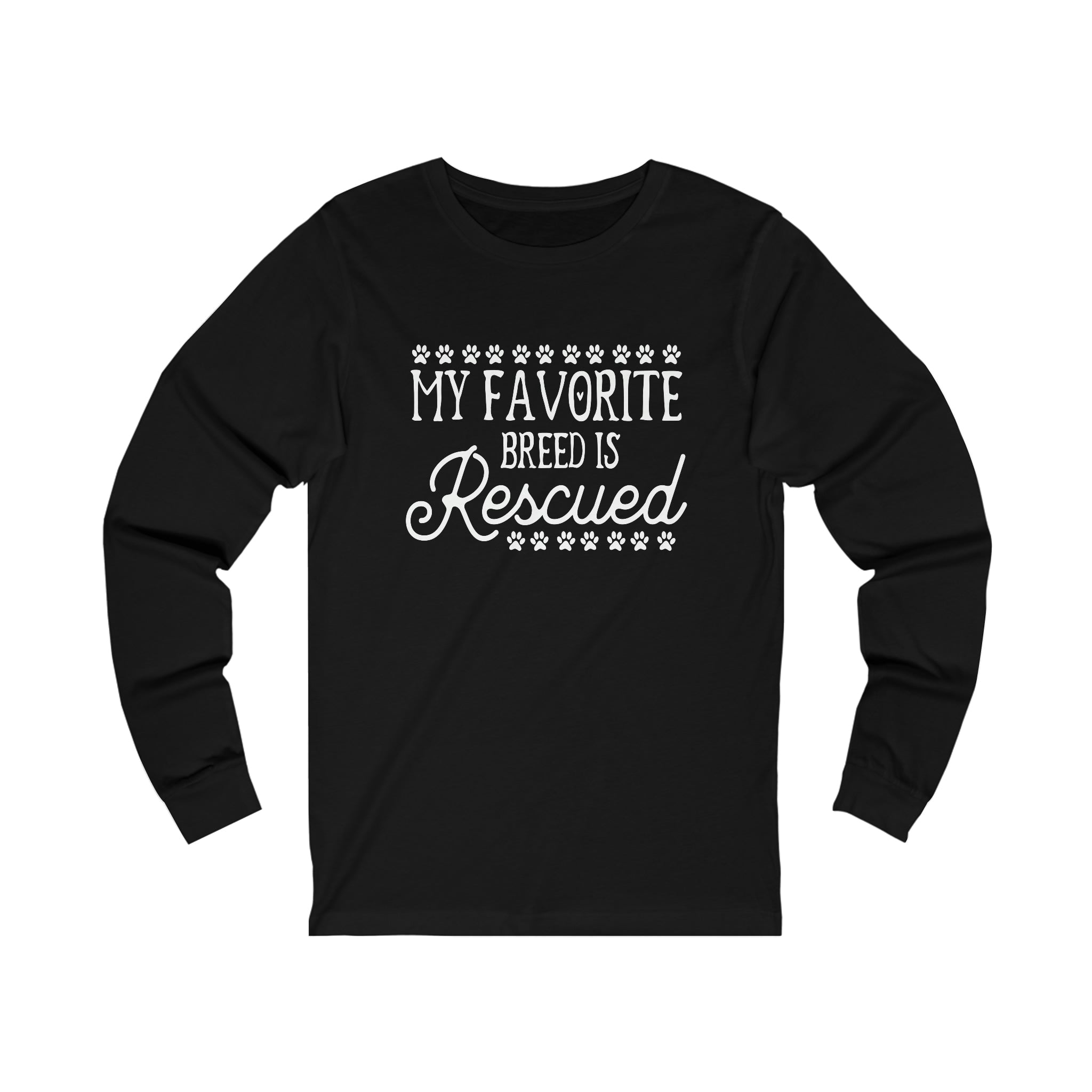 My Favorite Breed Is Rescued - Unisex Jersey Long Sleeve Tee