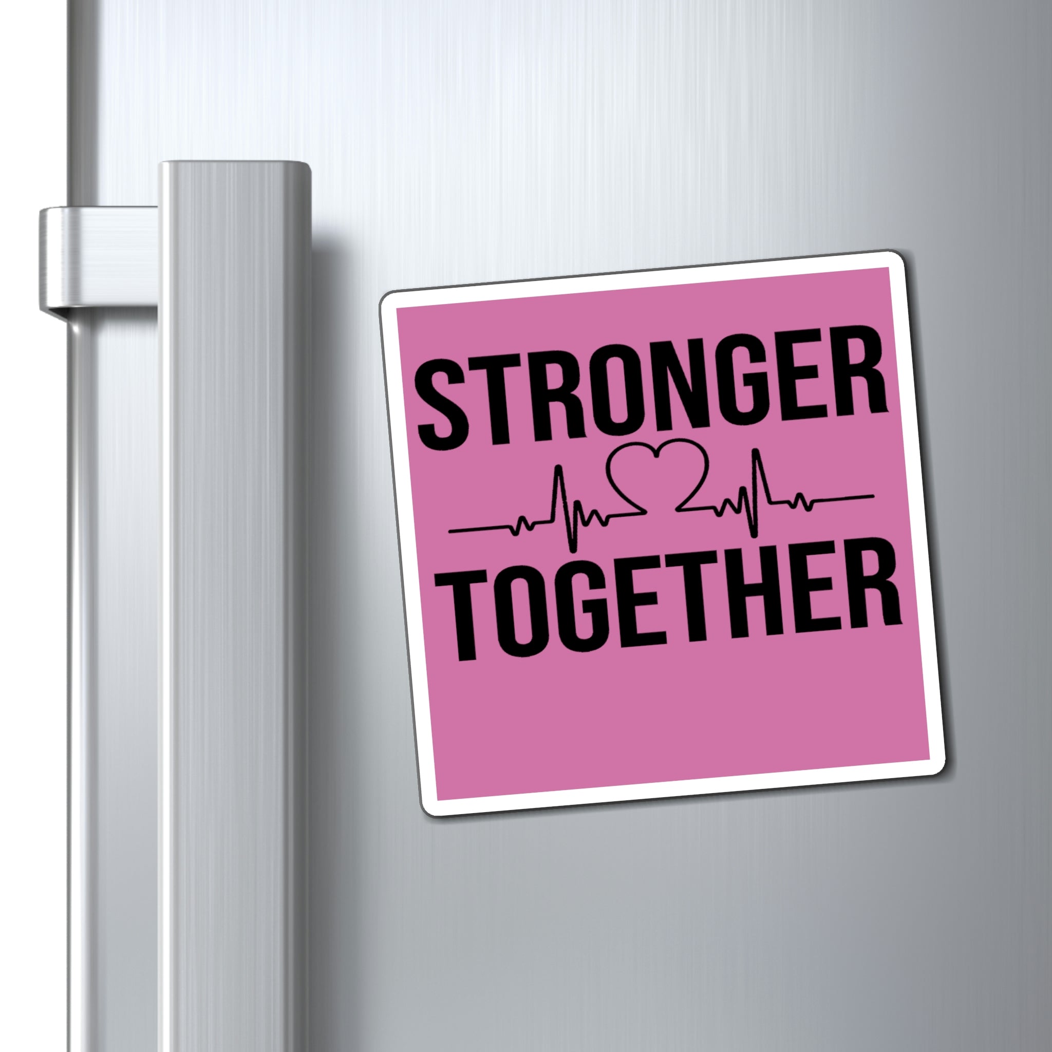 Stronger Together - Magnet
