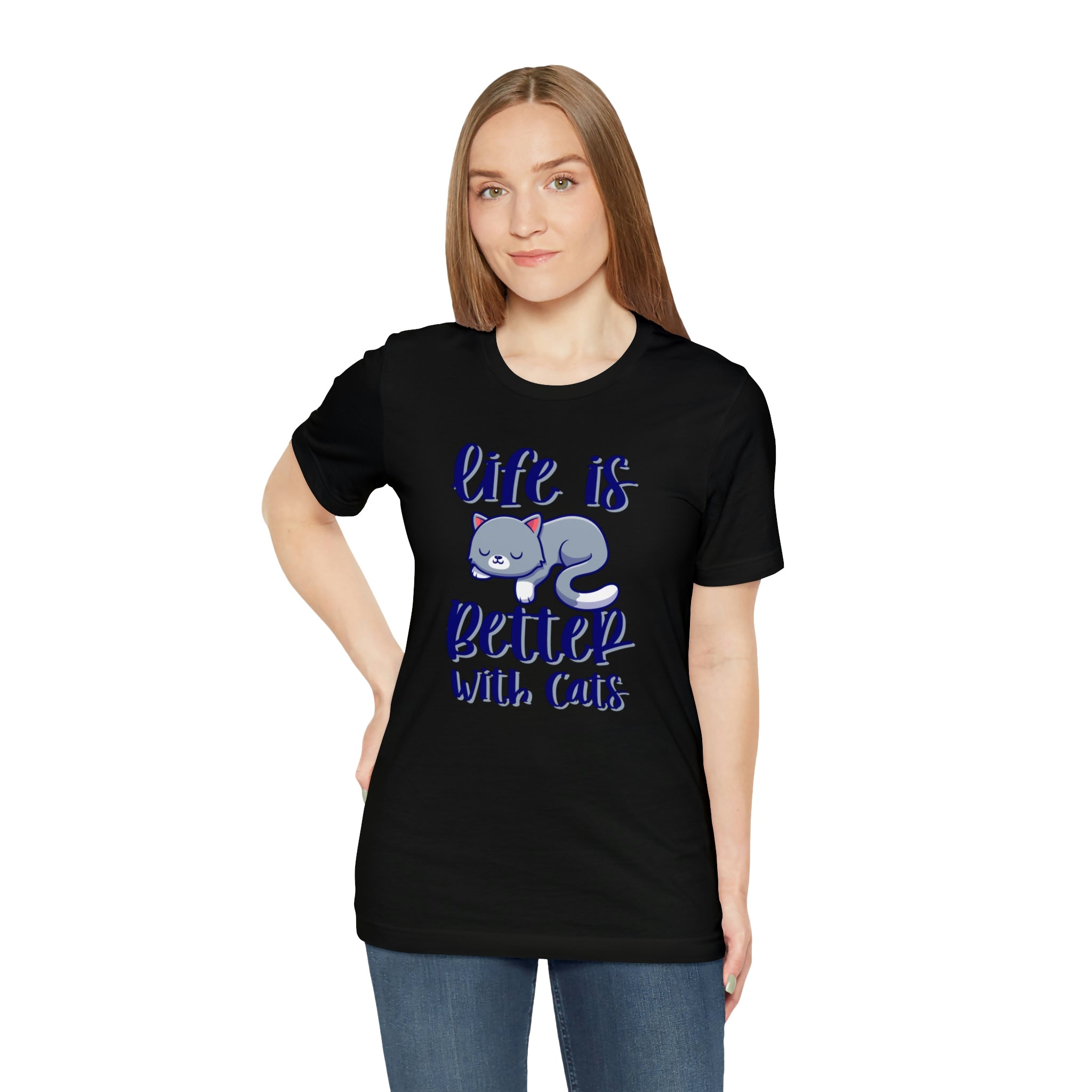 Life Is Better With Cats - Unisex Jersey Short Sleeve Tee