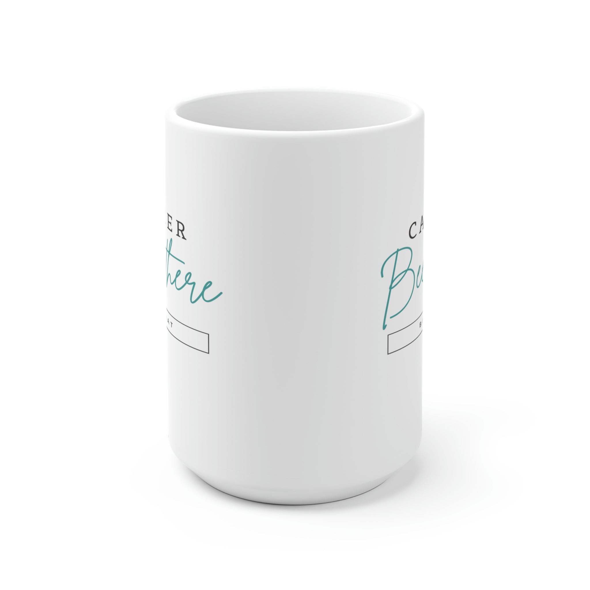 Cancer Been There Beat That - White Ceramic Mug 2 sizes Available