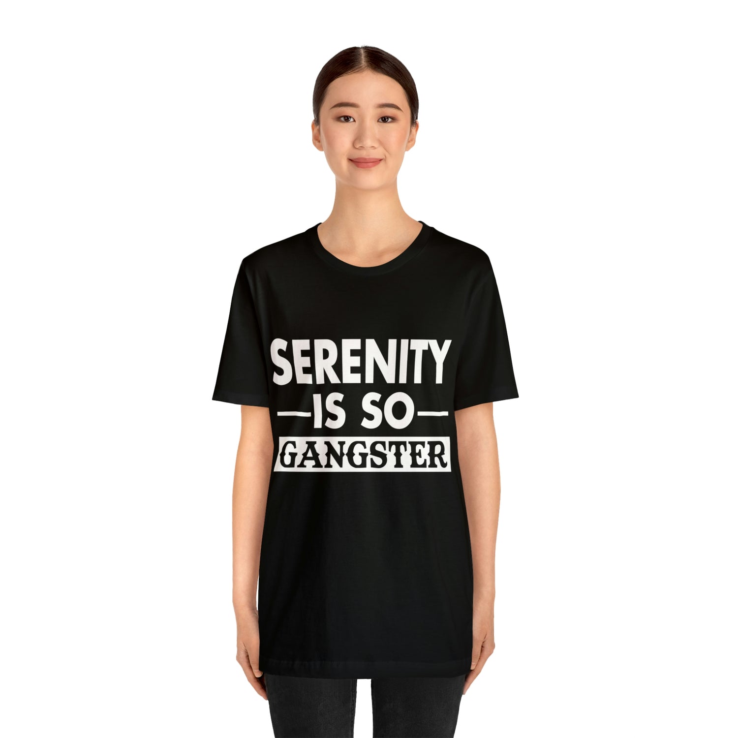 Serenity Is So Gangster - Unisex Jersey Short Sleeve Tee