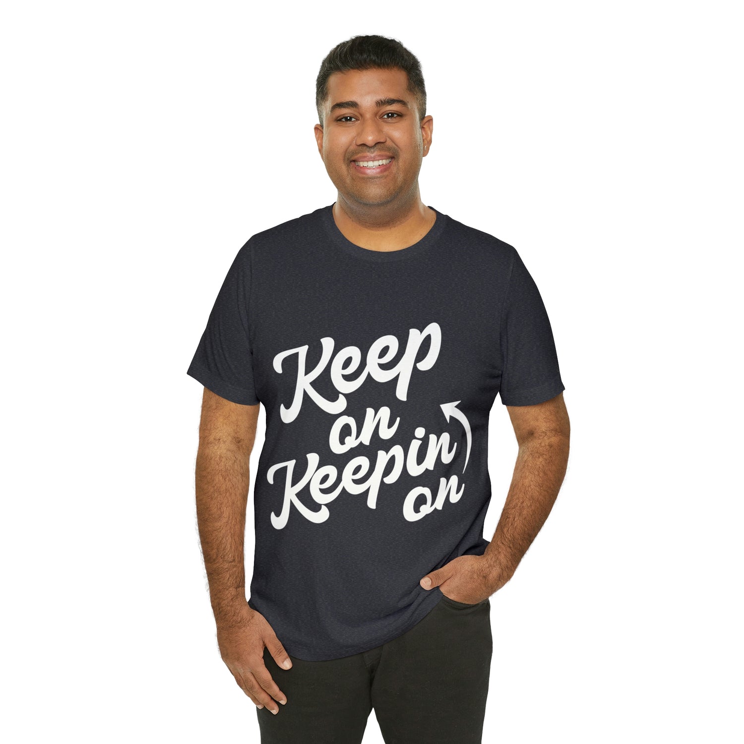 Keep On Keepin On - Unisex Jersey Short Sleeve Tee