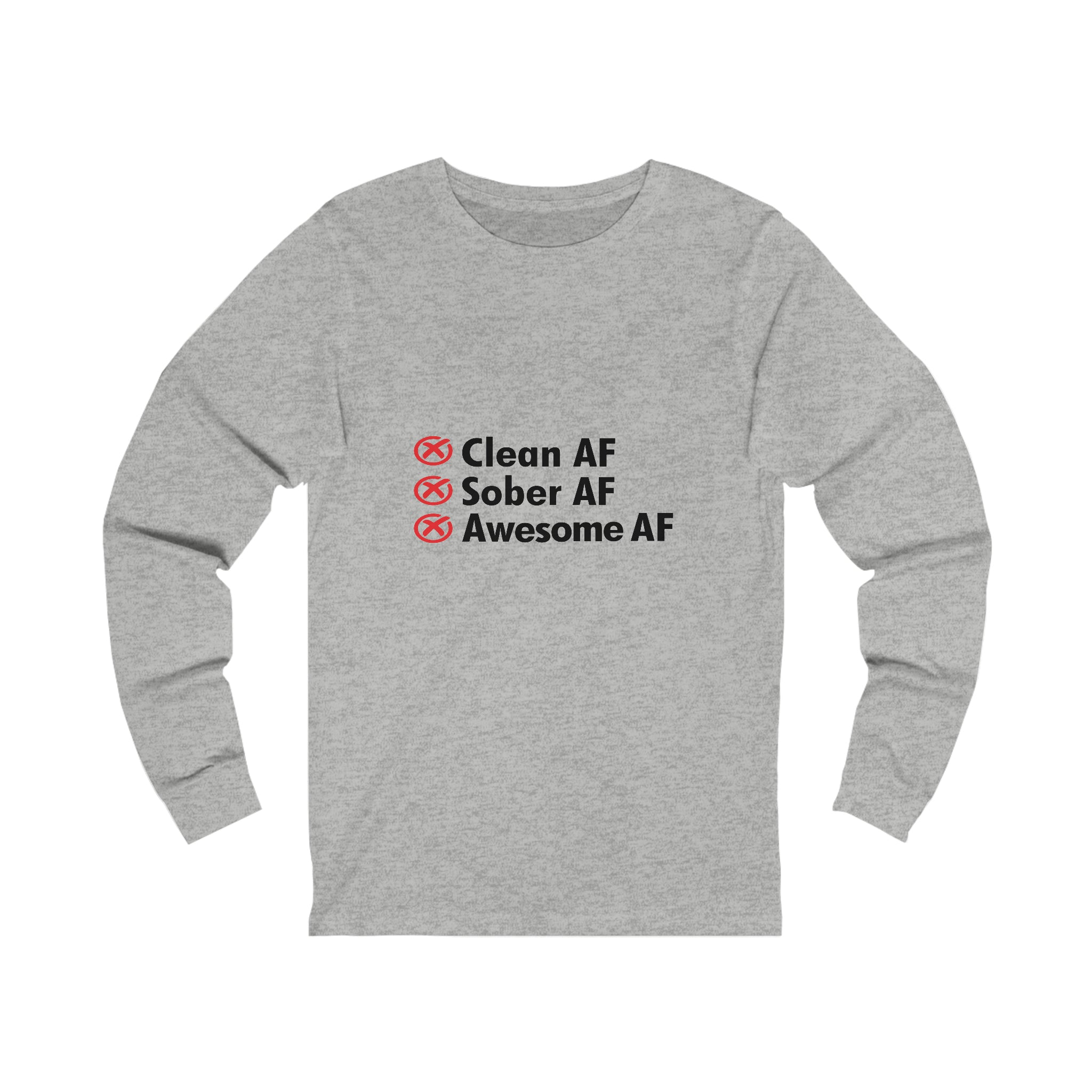 Clean AF Sober AF Awesome AF - Unisex Jersey Long Sleeve Tee