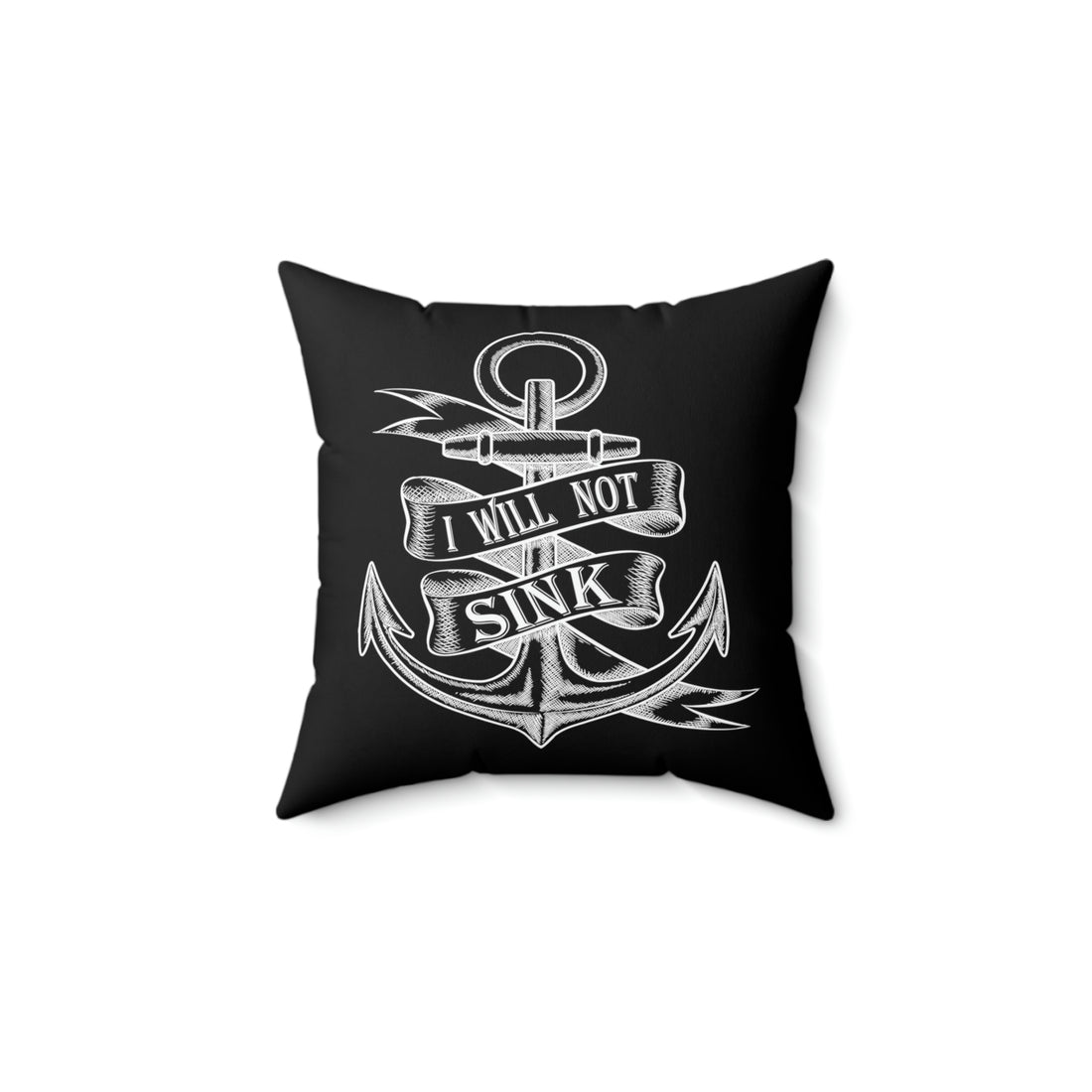 I Will Not Sink - Black Pillow