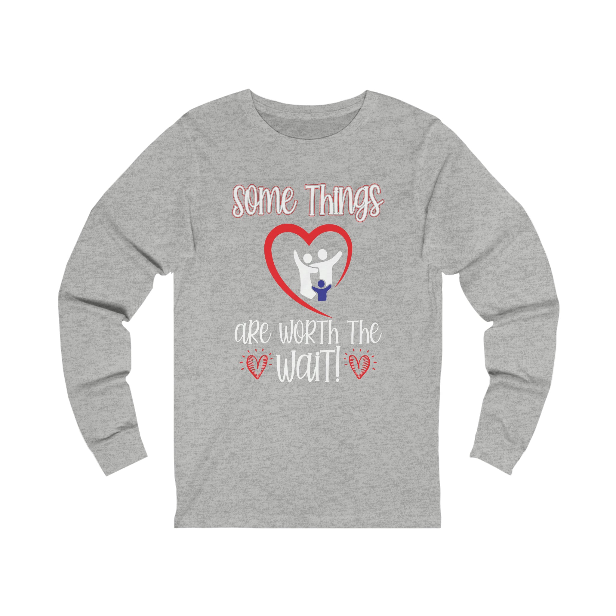 Some Things Are Worth The Wait - Unisex Jersey Long Sleeve Tee