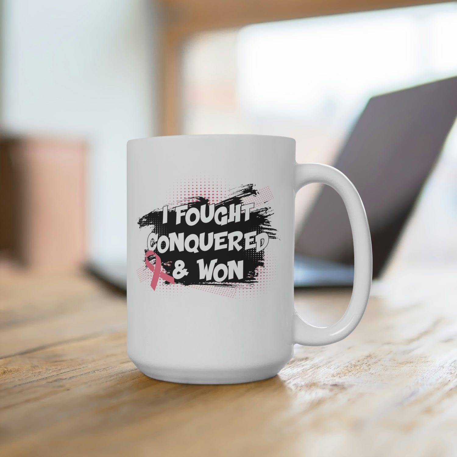 I Fought Conquered & Won - White Ceramic Mug 2 sizes Available