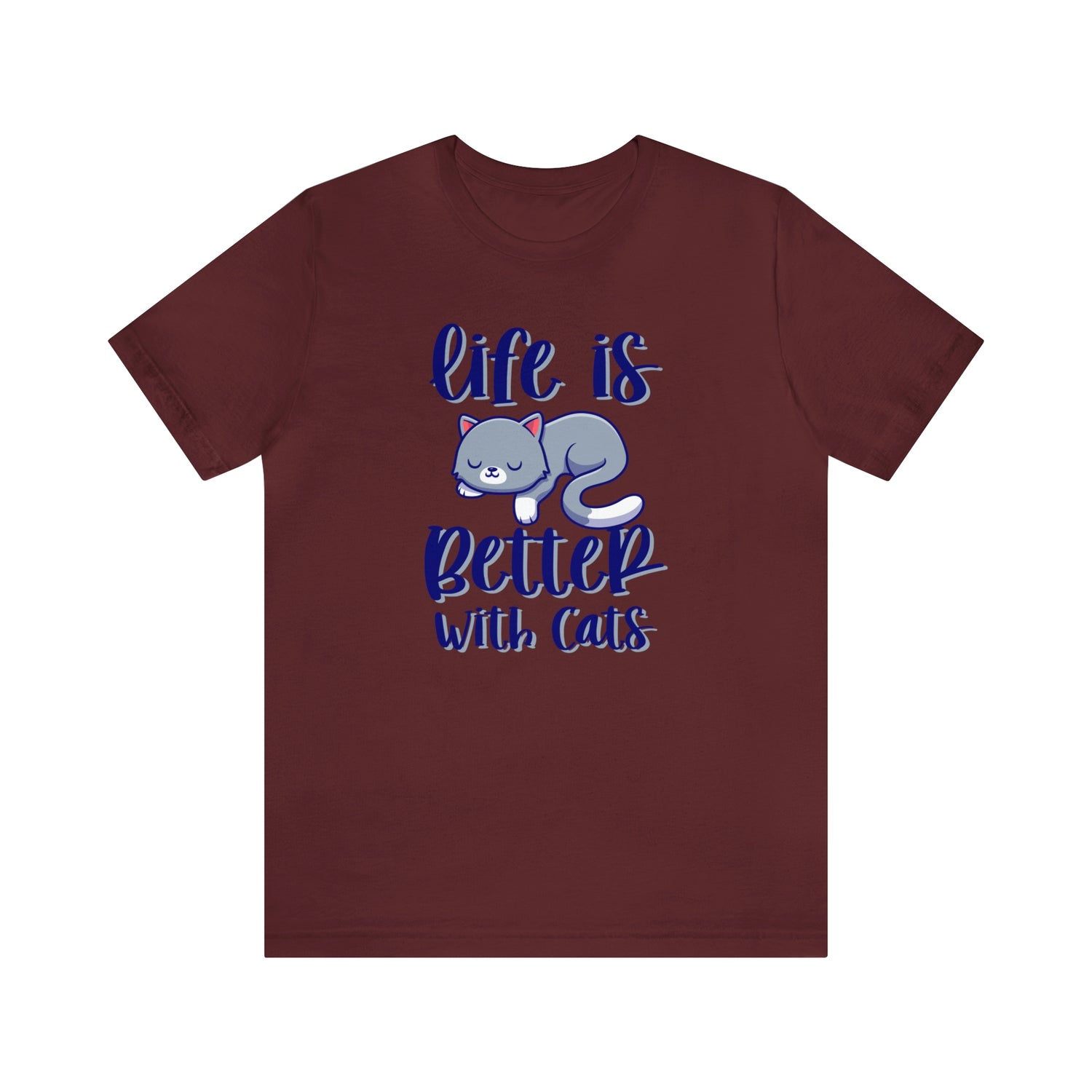 Life Is Better With Cats - Unisex Jersey Short Sleeve Tee