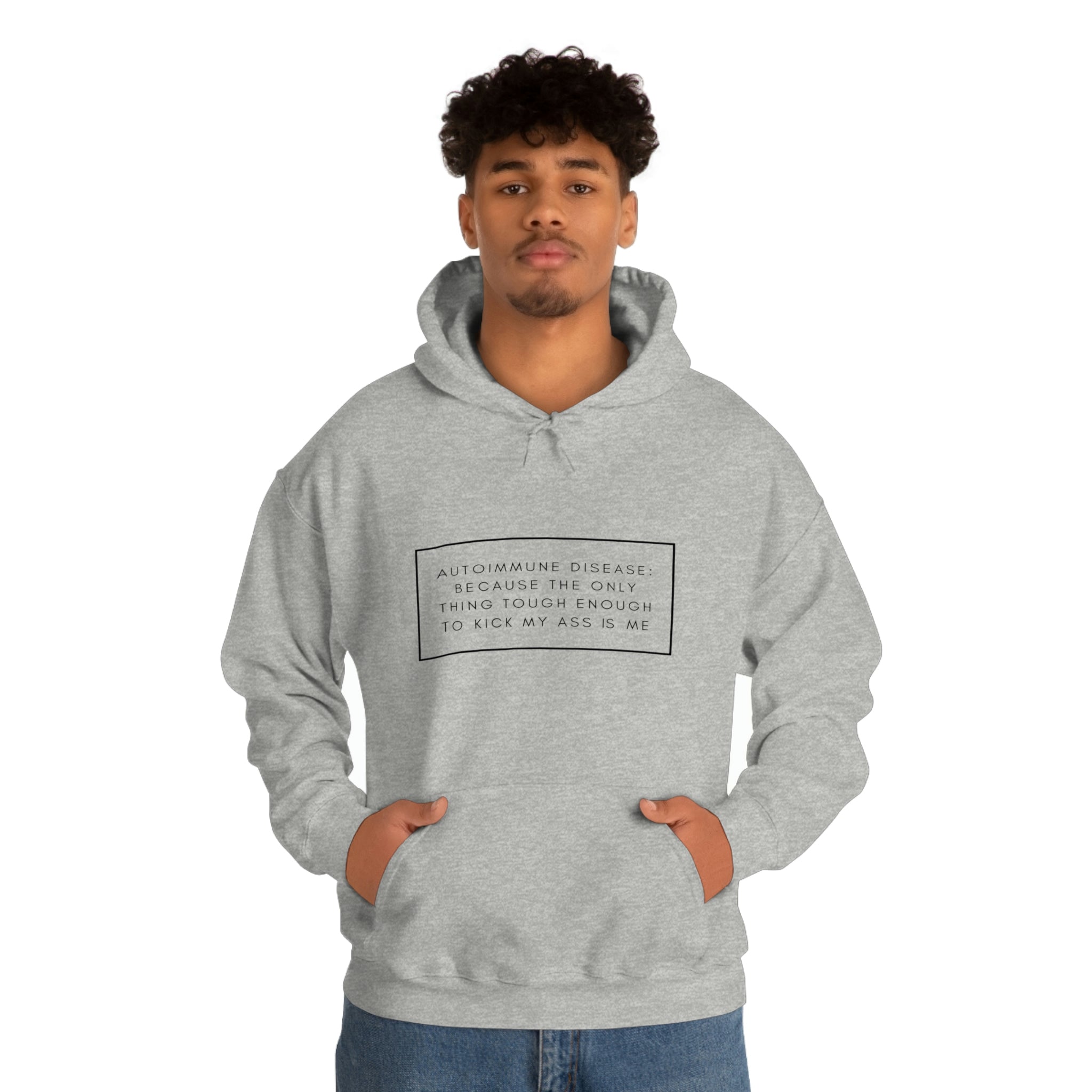 Autoimmune Disease Because The Only Thing Tough Enough To Kick My Ass Is Me - Unisex Heavy Blend™ Hooded Sweatshirt
