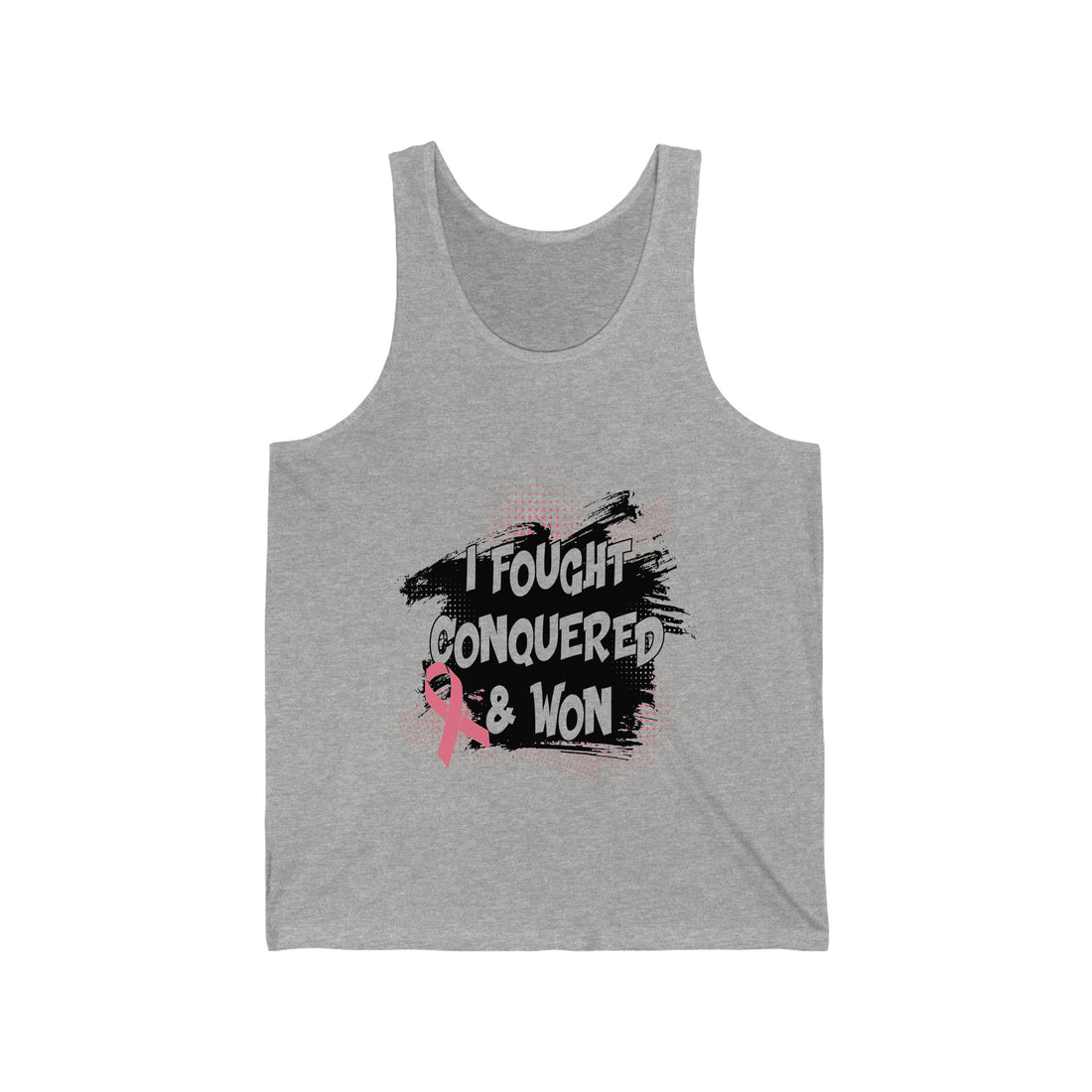 I Fought Conquered &amp; Won - Unisex Jersey Tank Top