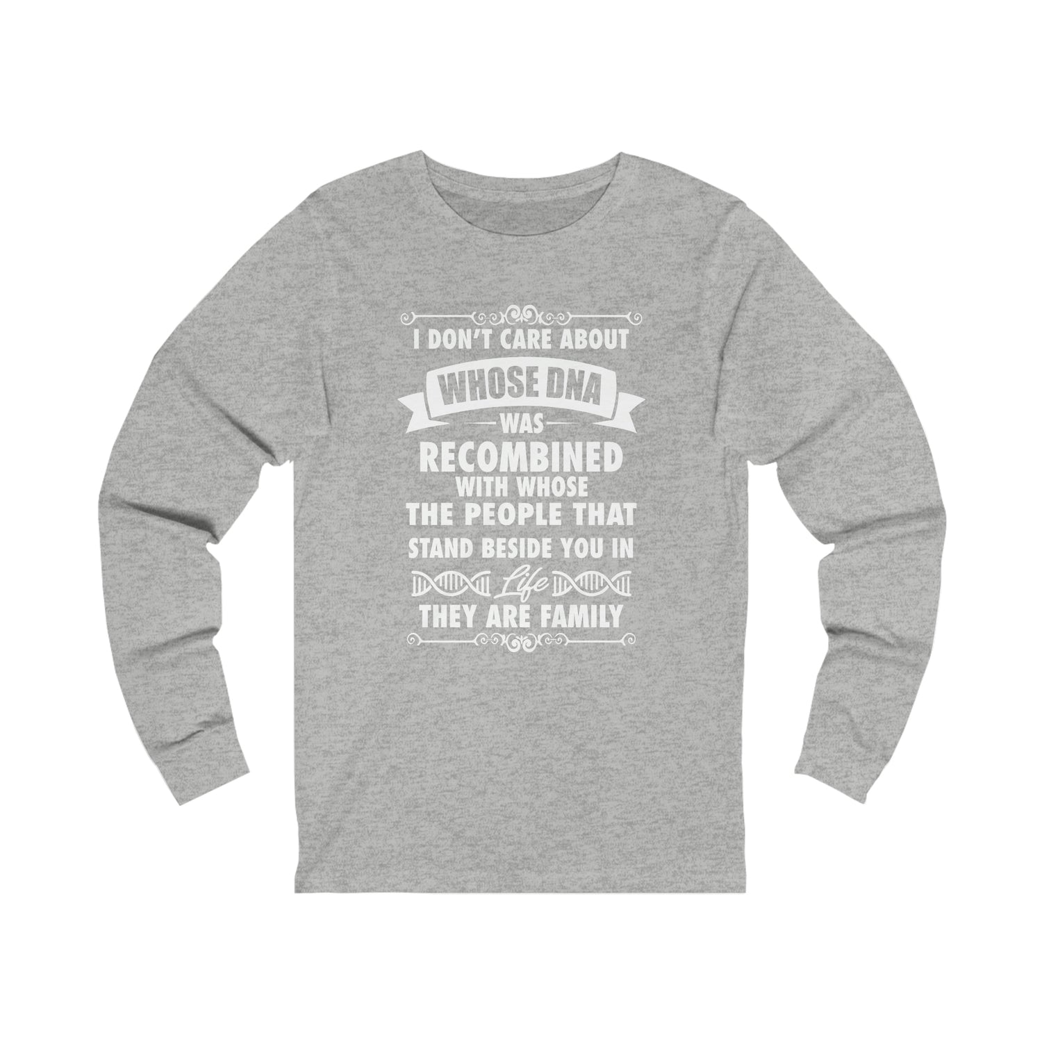 People That Stand Beside You Are Family - Unisex Jersey Long Sleeve Tee