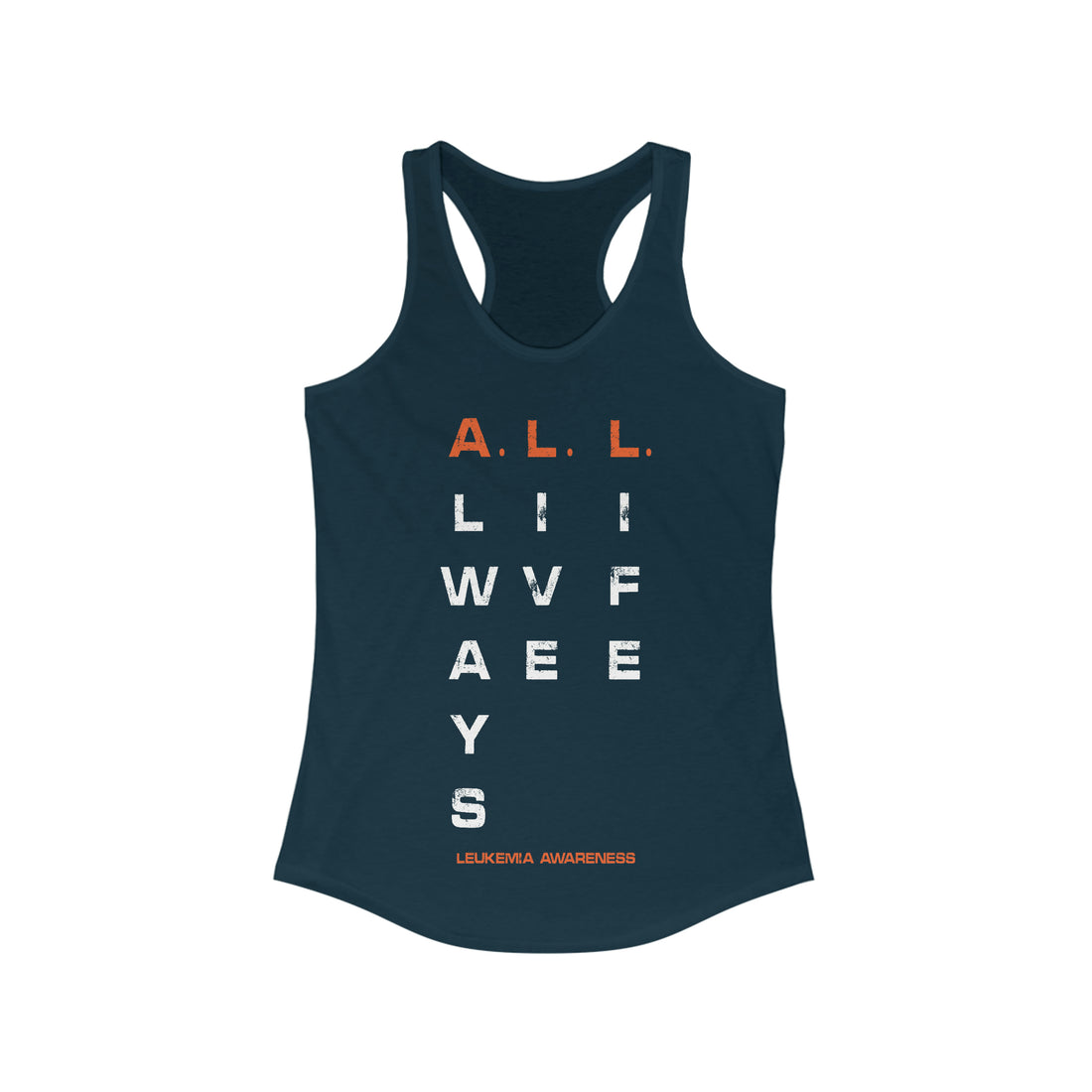 A.L.L. Always Live Life Leukemia Awareness - Racerback Tank Top