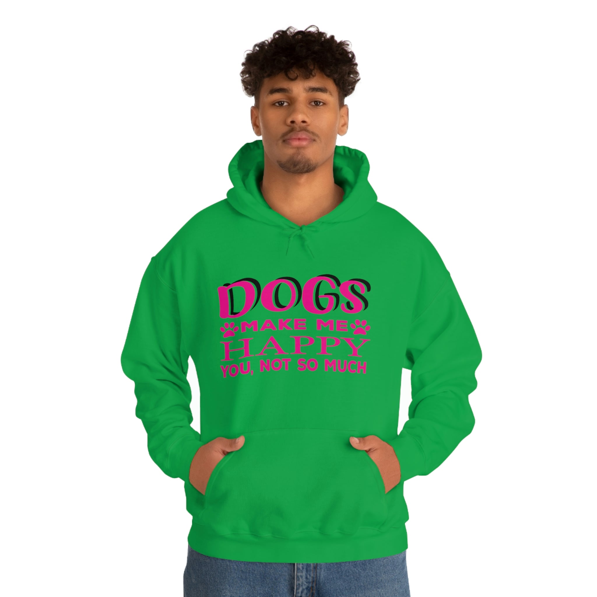 Dogs Make Me Happy You Not So Much - Unisex Heavy Blend™ Hooded Sweatshirt
