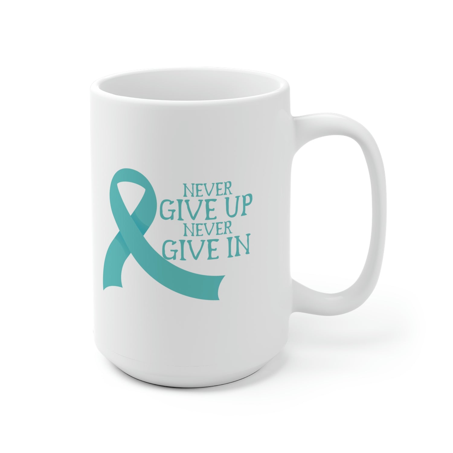Never Give Up Never Give In - White Ceramic Mug 2 sizes Available