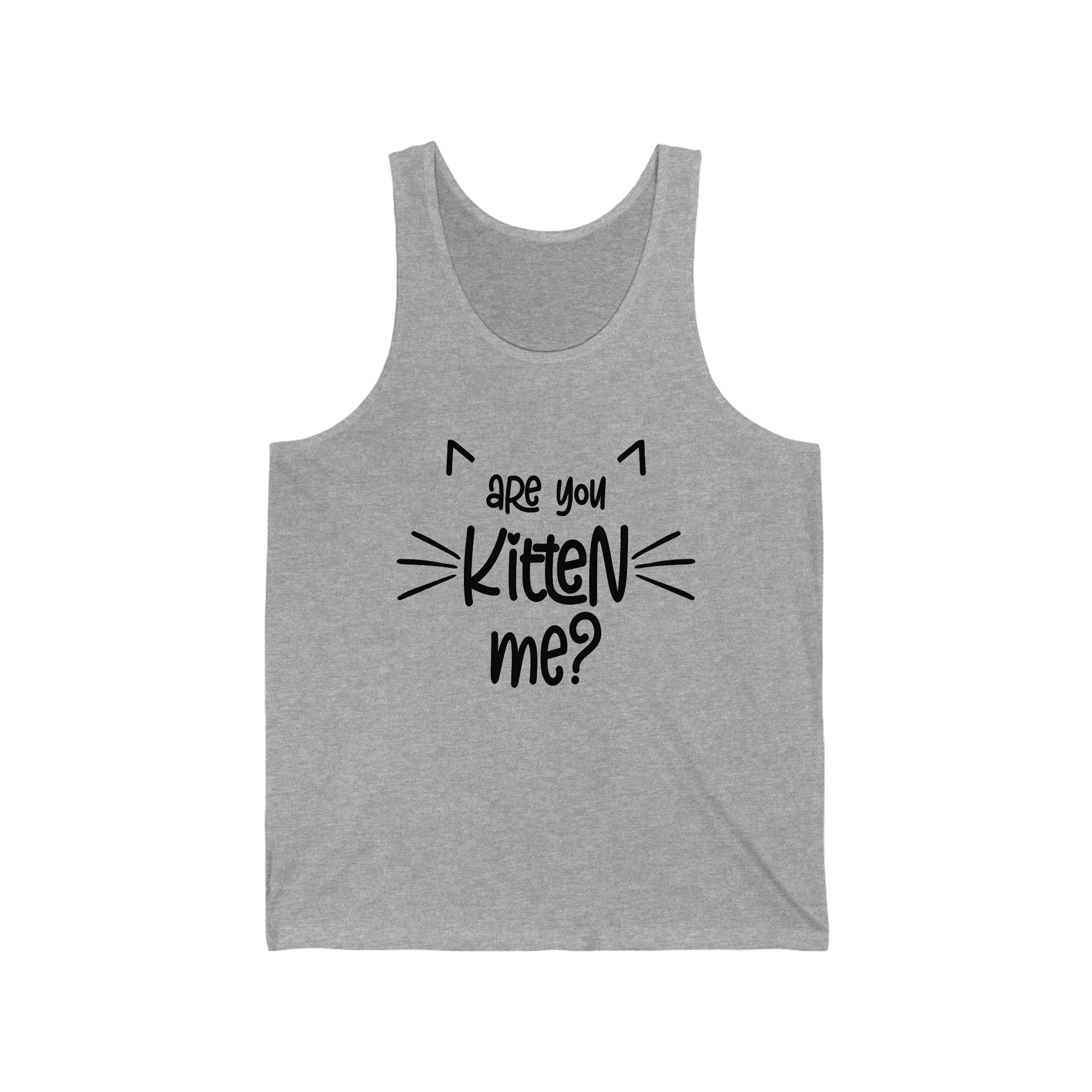 Are You Kitten Me - Unisex Jersey Tank Top