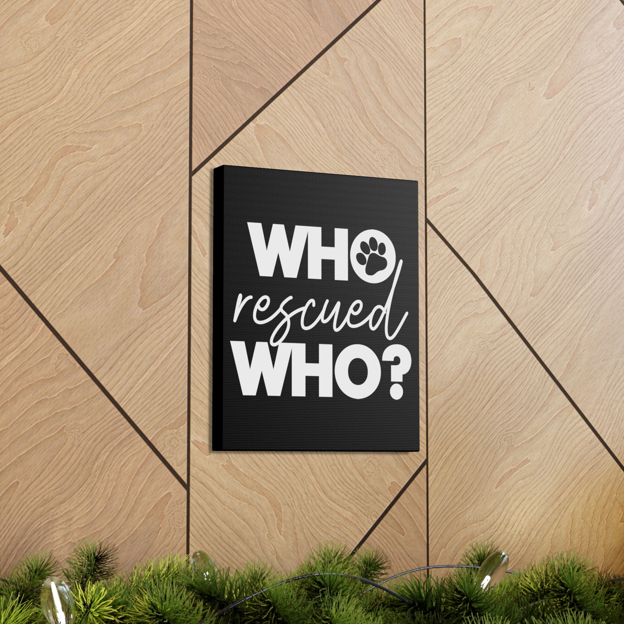 Who Rescued Who - Canvass Print