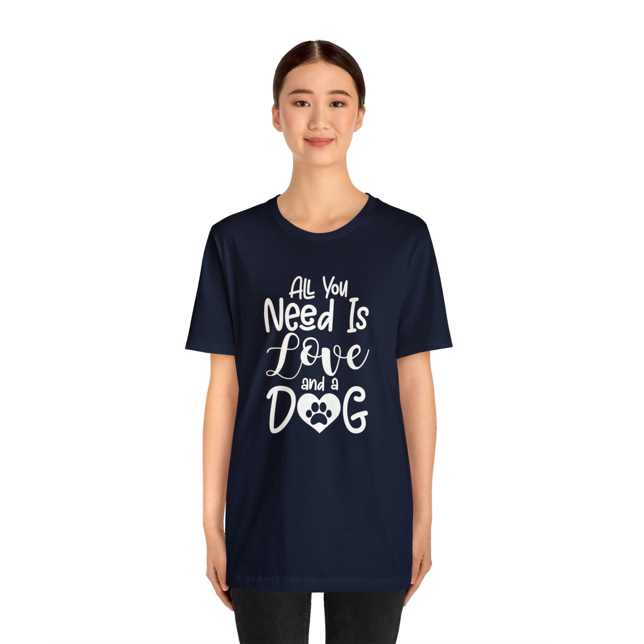 All You Need Is Love & A Dog - Unisex Jersey Short Sleeve Tee