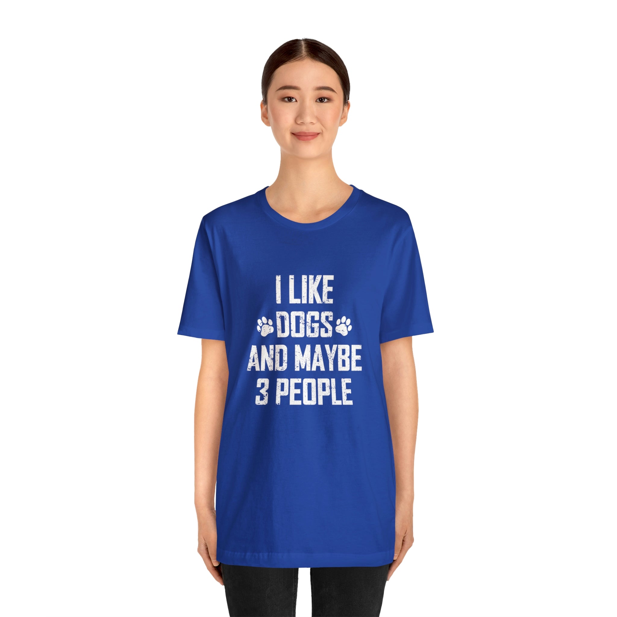 I Like Dogs & Maybe 3 People - Unisex Jersey Short Sleeve Tee