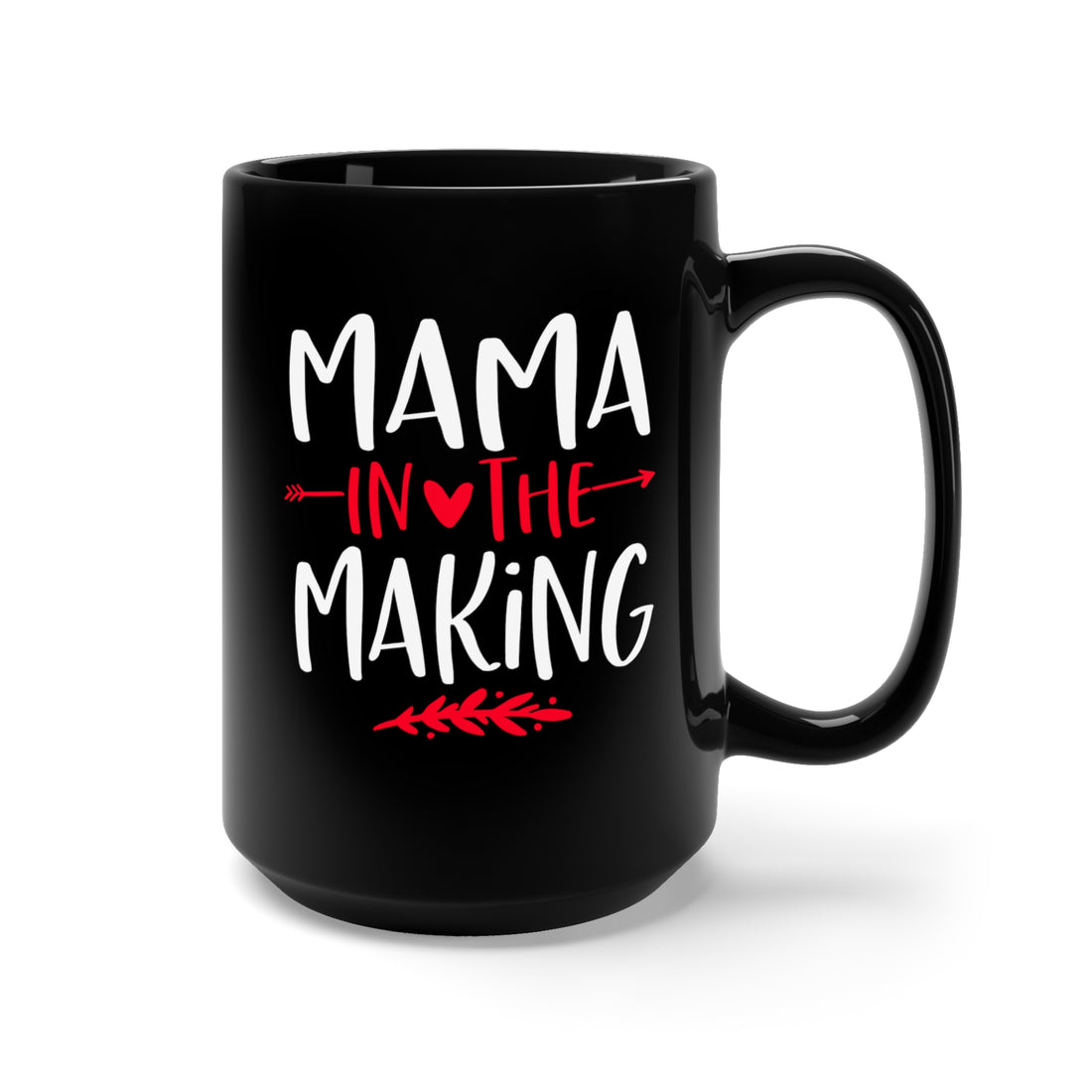 Mama In The Making - Large 15oz Black Mug
