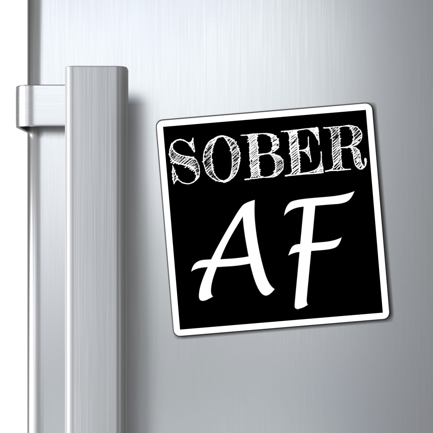 Sober AF - Magnet