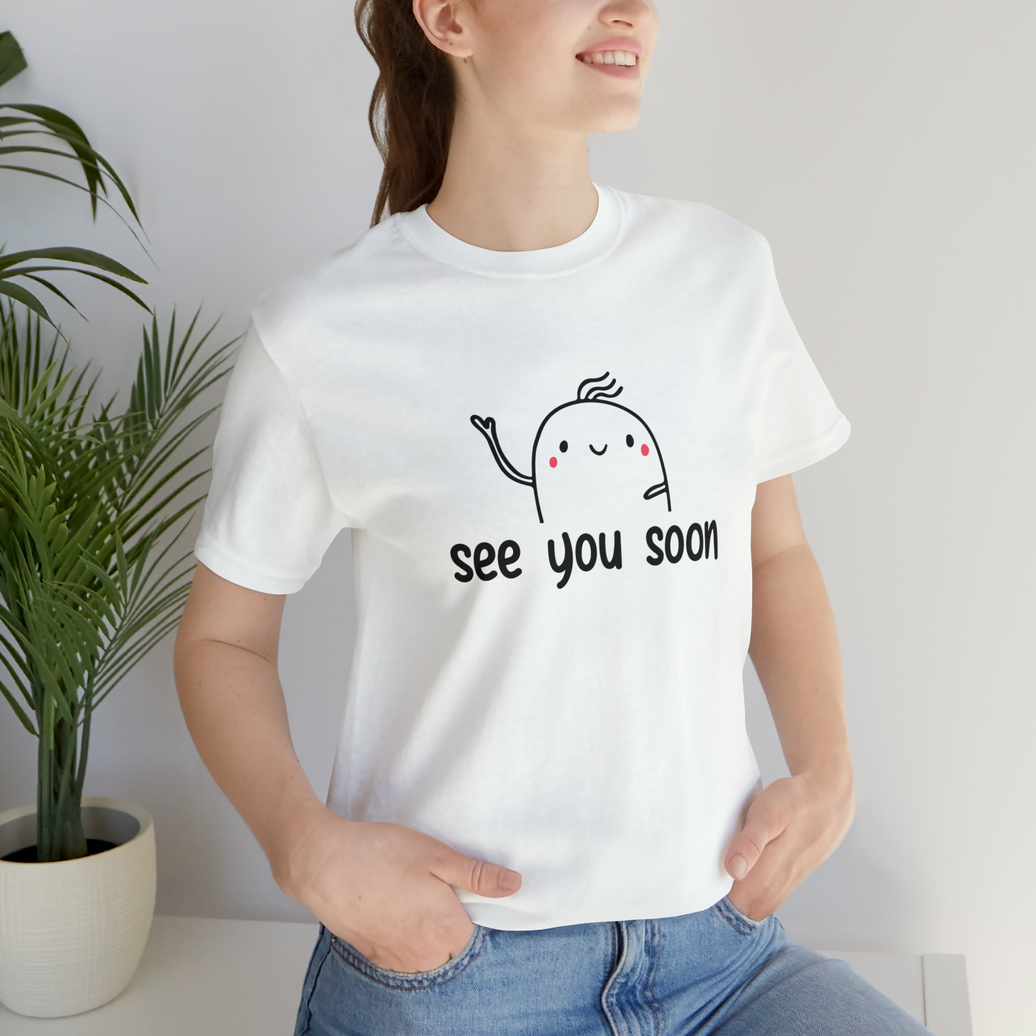 See You Soon - Unisex Jersey Short Sleeve Tee