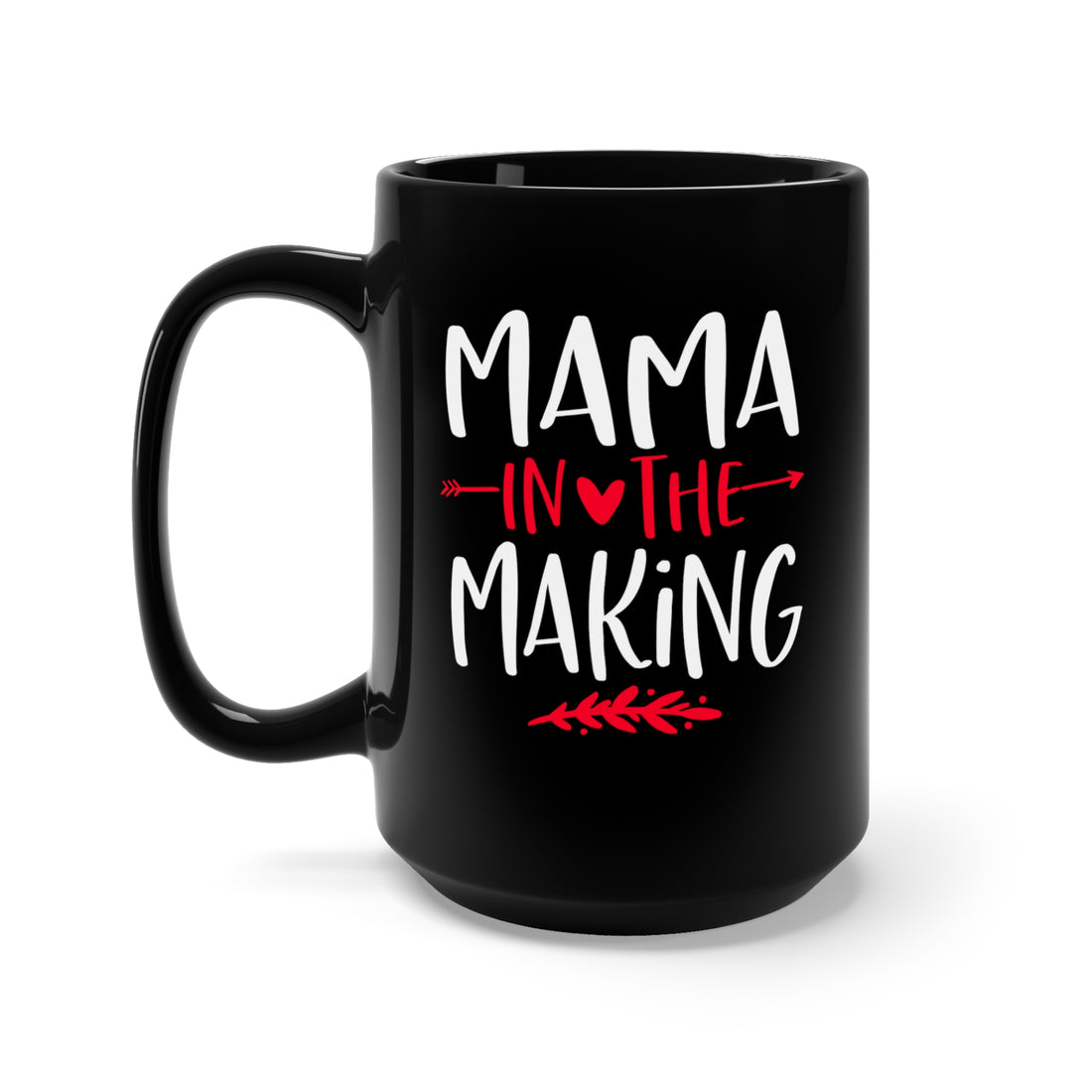 Mama In The Making - Large 15oz Black Mug