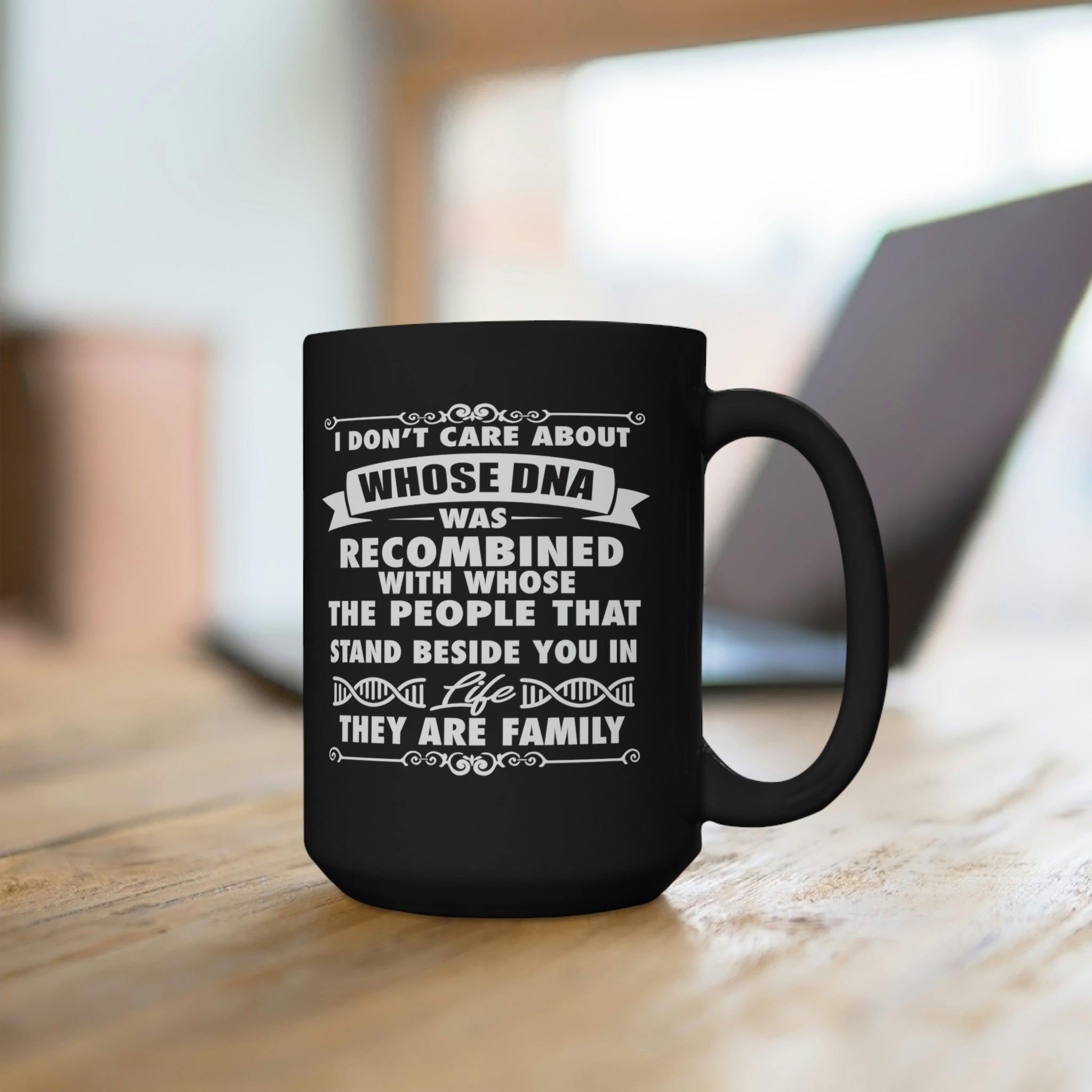 People That Stand Beside You Are Family - Large 15oz Black Mug