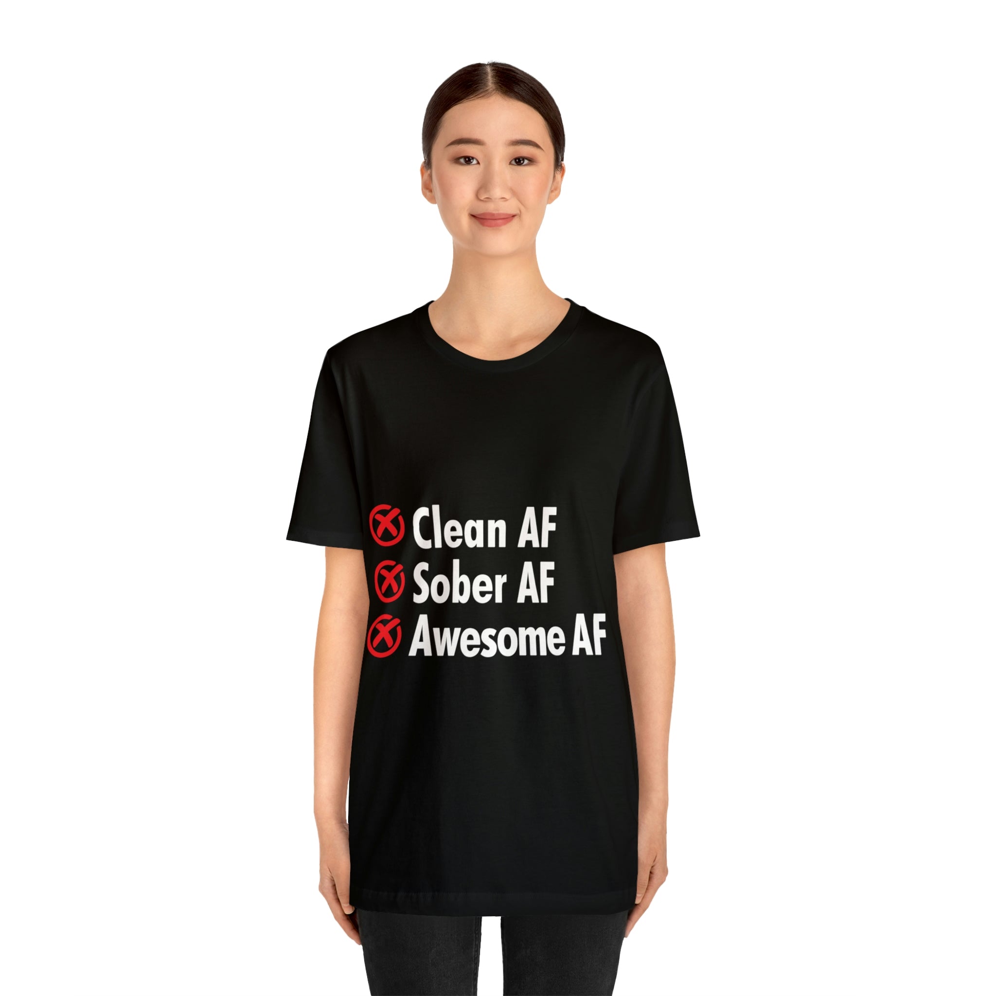 Clean AF Sober AF Awesome AF - Unisex Jersey Short Sleeve Tee