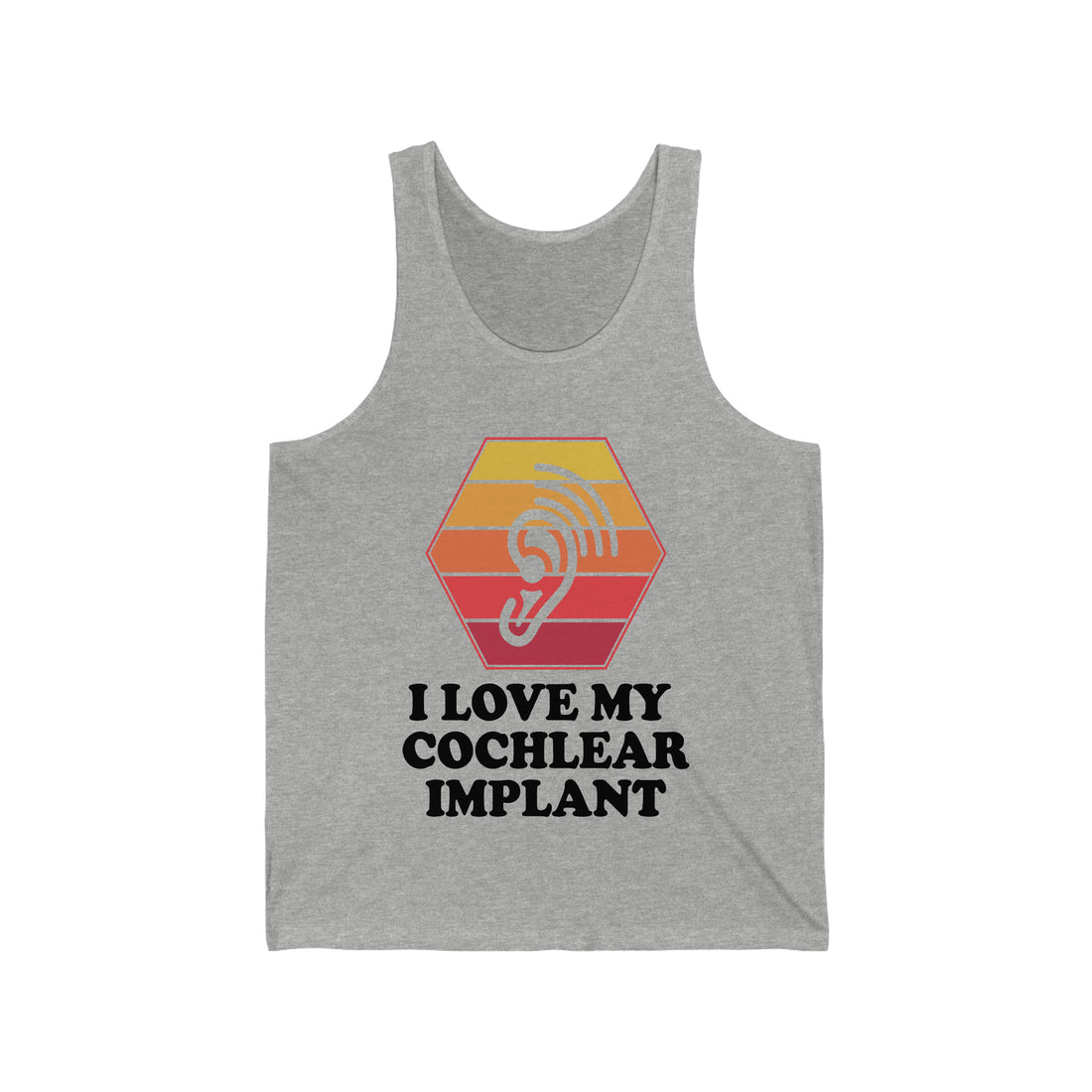 I Love My Cochlear Implant - Unisex Jersey Tank Top
