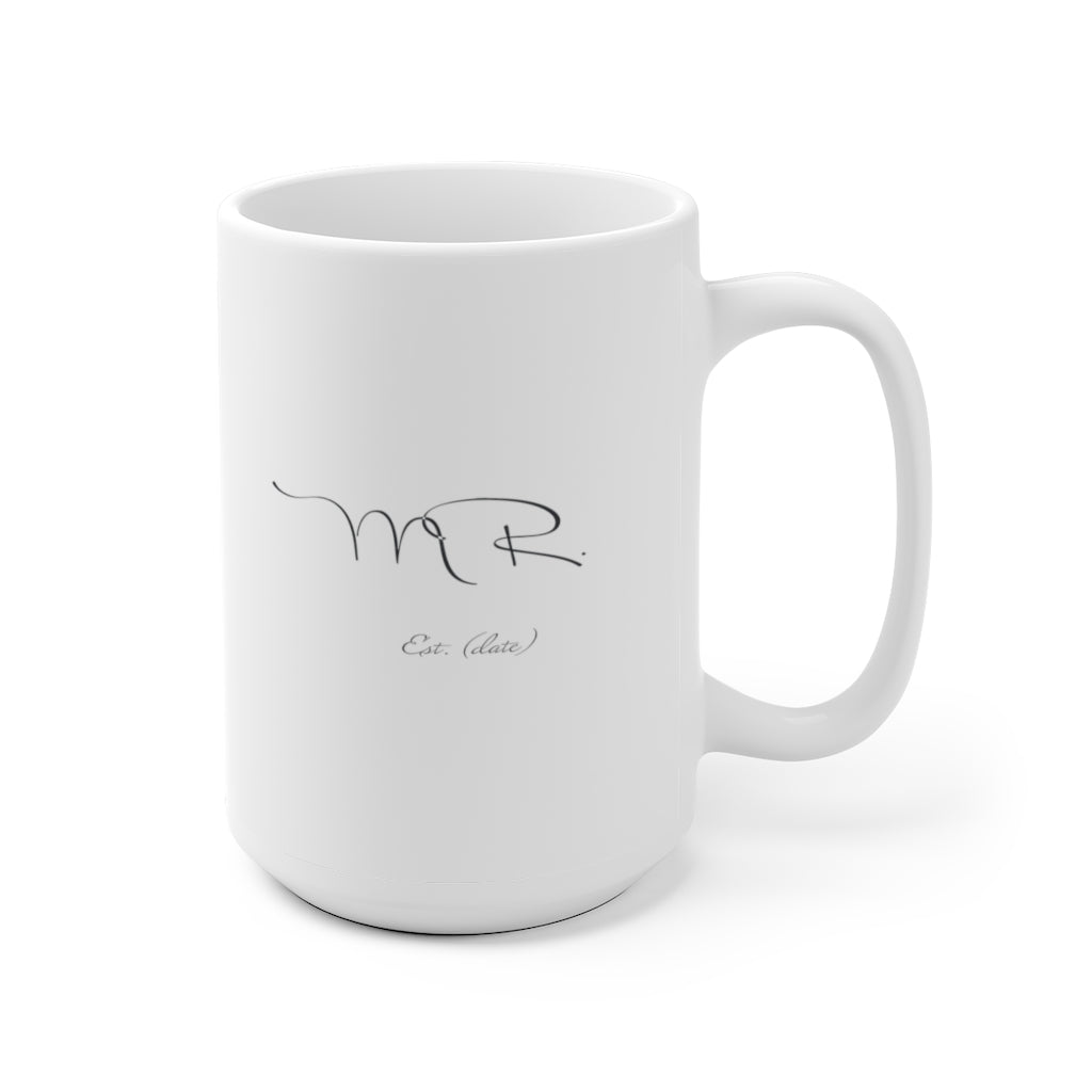 Mr. Established Wedding Date Customizable - White Ceramic Mug 2 sizes Available