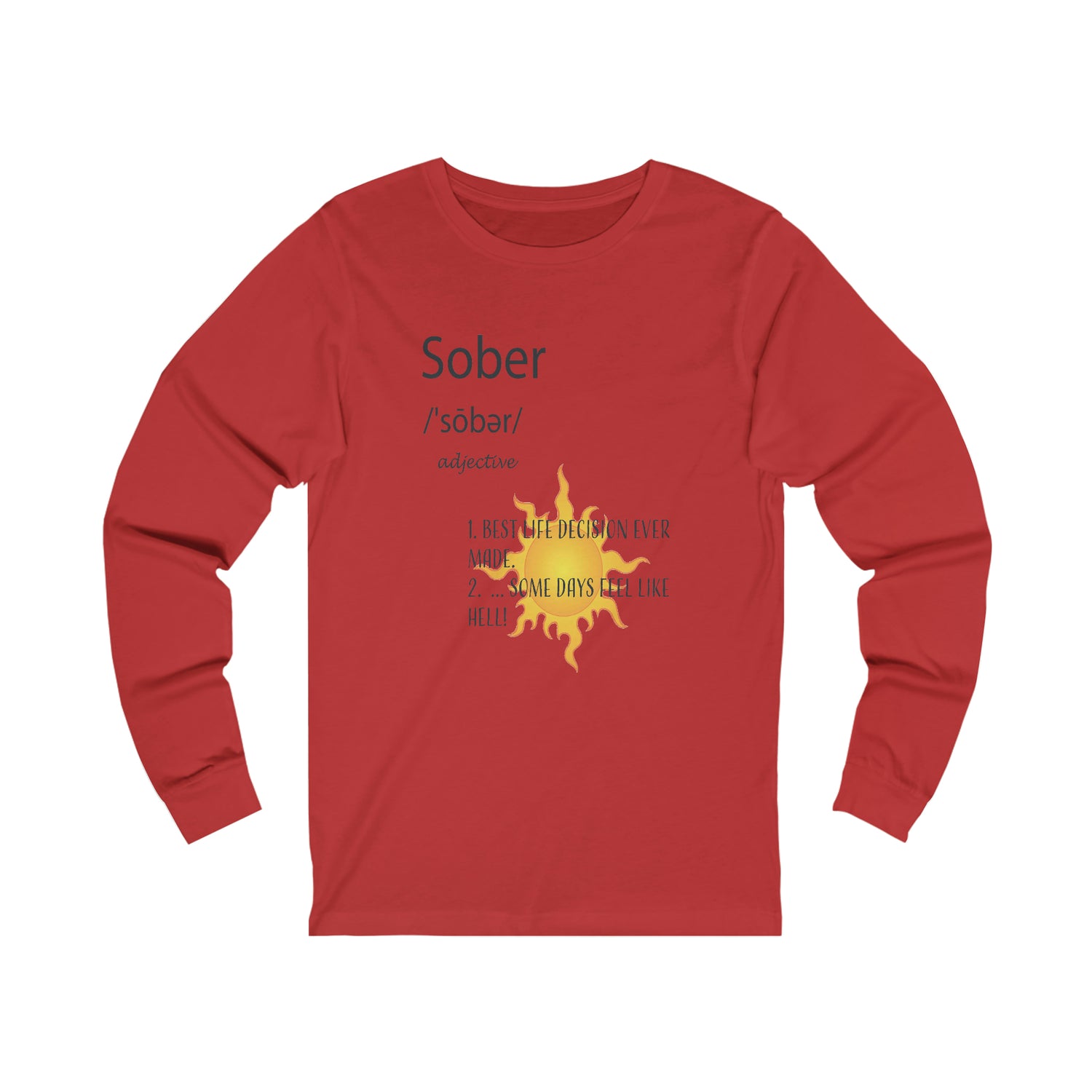 Sober - Unisex Jersey Long Sleeve Tee