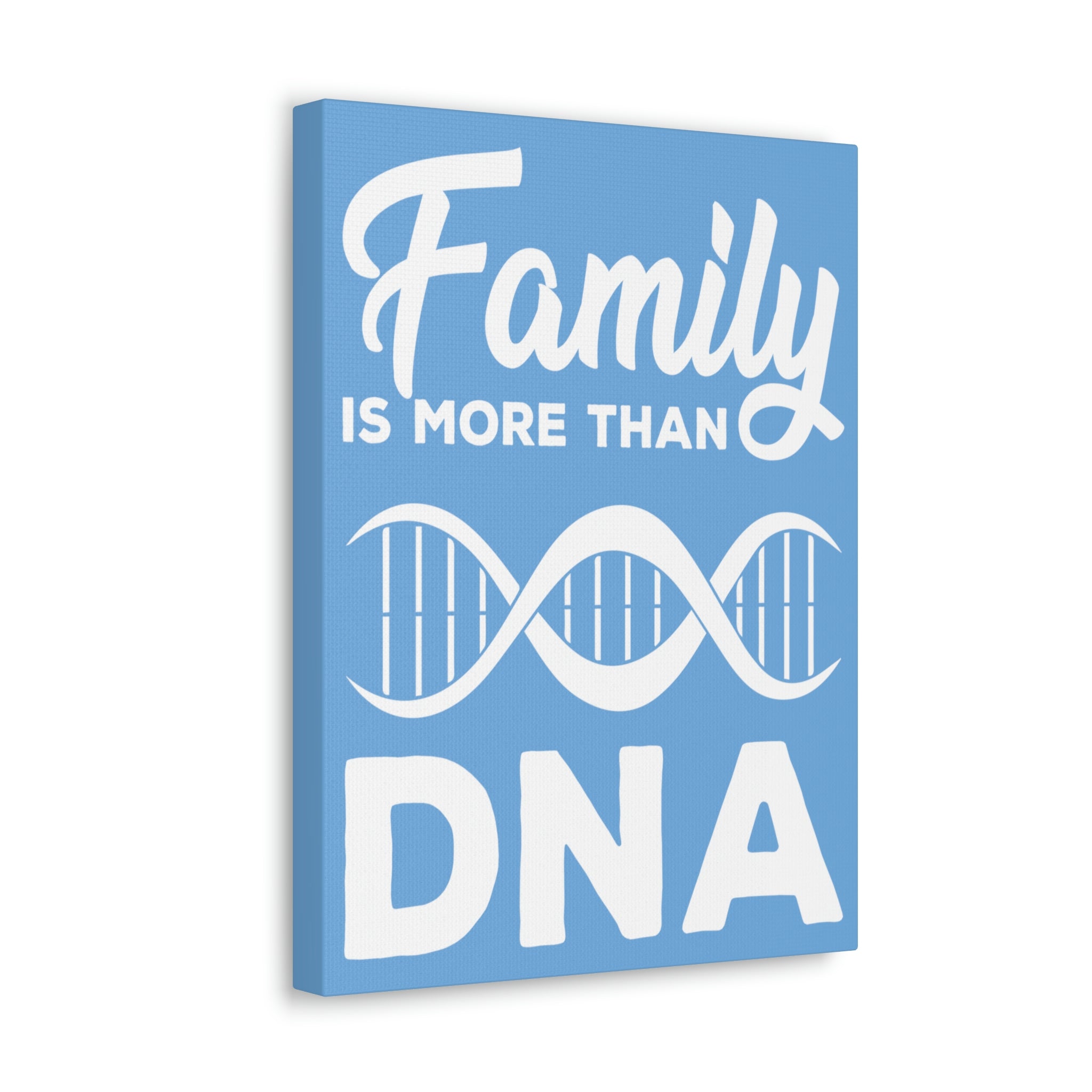 Family is more than DNA - Canvas Print