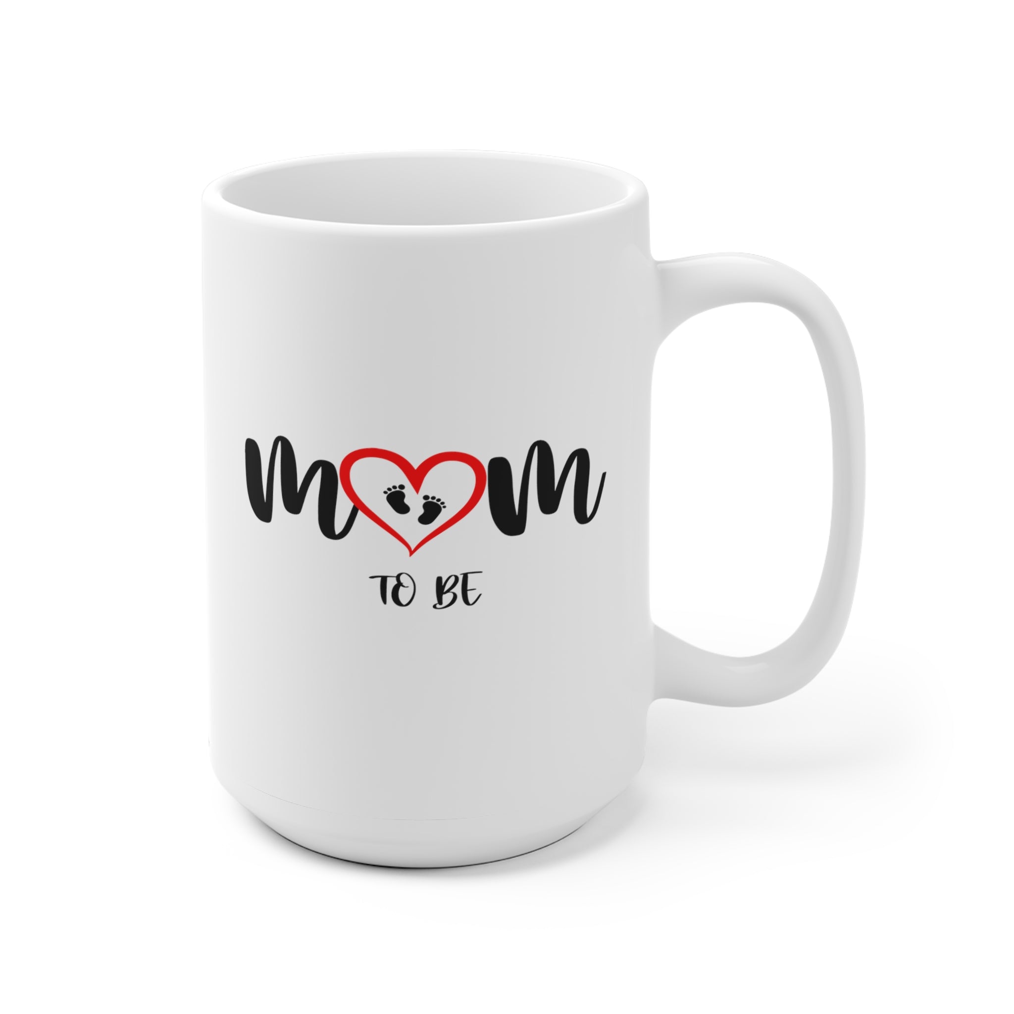 Mom To Be - White Ceramic Mug 2 sizes Available