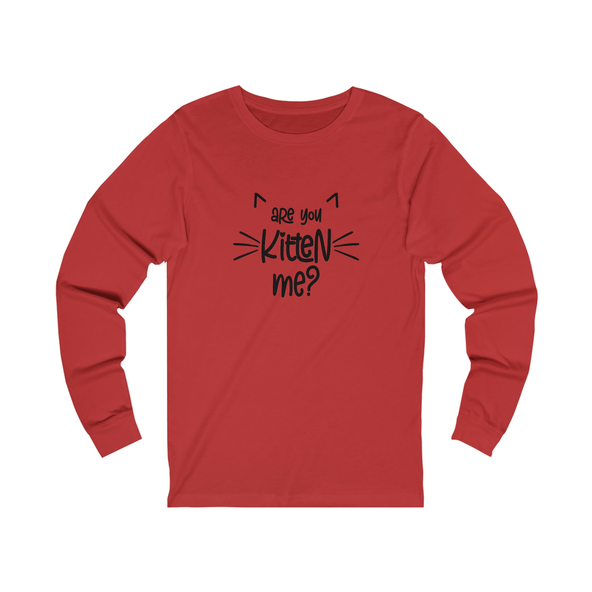 Are You Kitten Me - Unisex Jersey Long Sleeve Tee