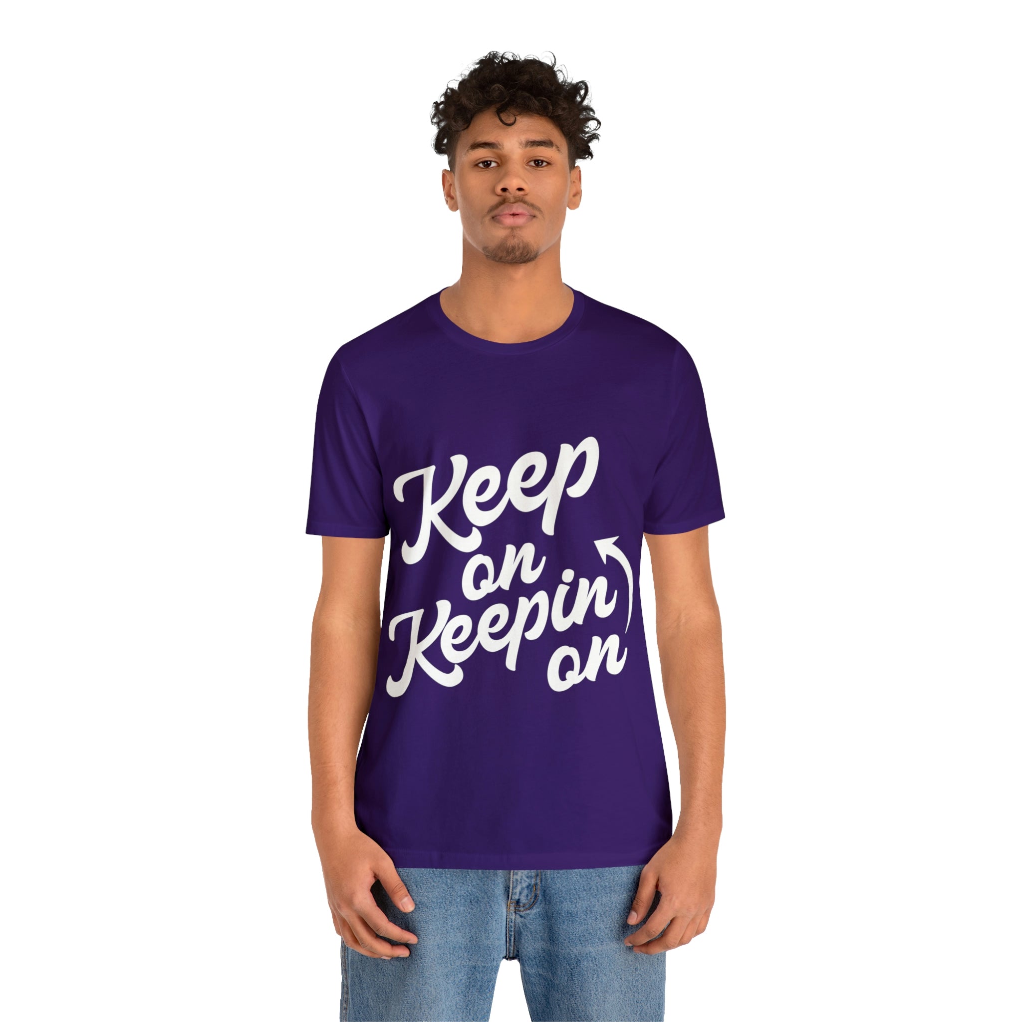 Keep On Keepin On - Unisex Jersey Short Sleeve Tee