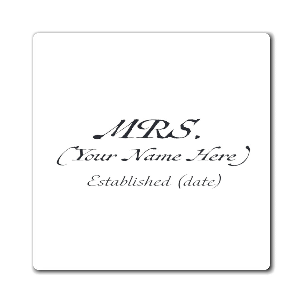 Mrs. Established Wedding Date & Name Customizable - Magnet