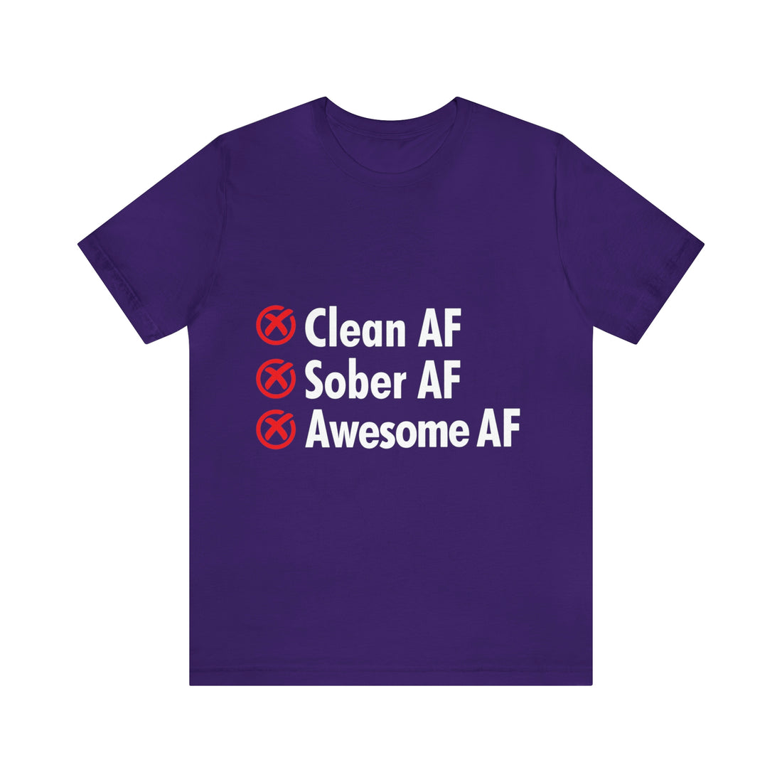 Clean AF Sober AF Awesome AF - Unisex Jersey Short Sleeve Tee